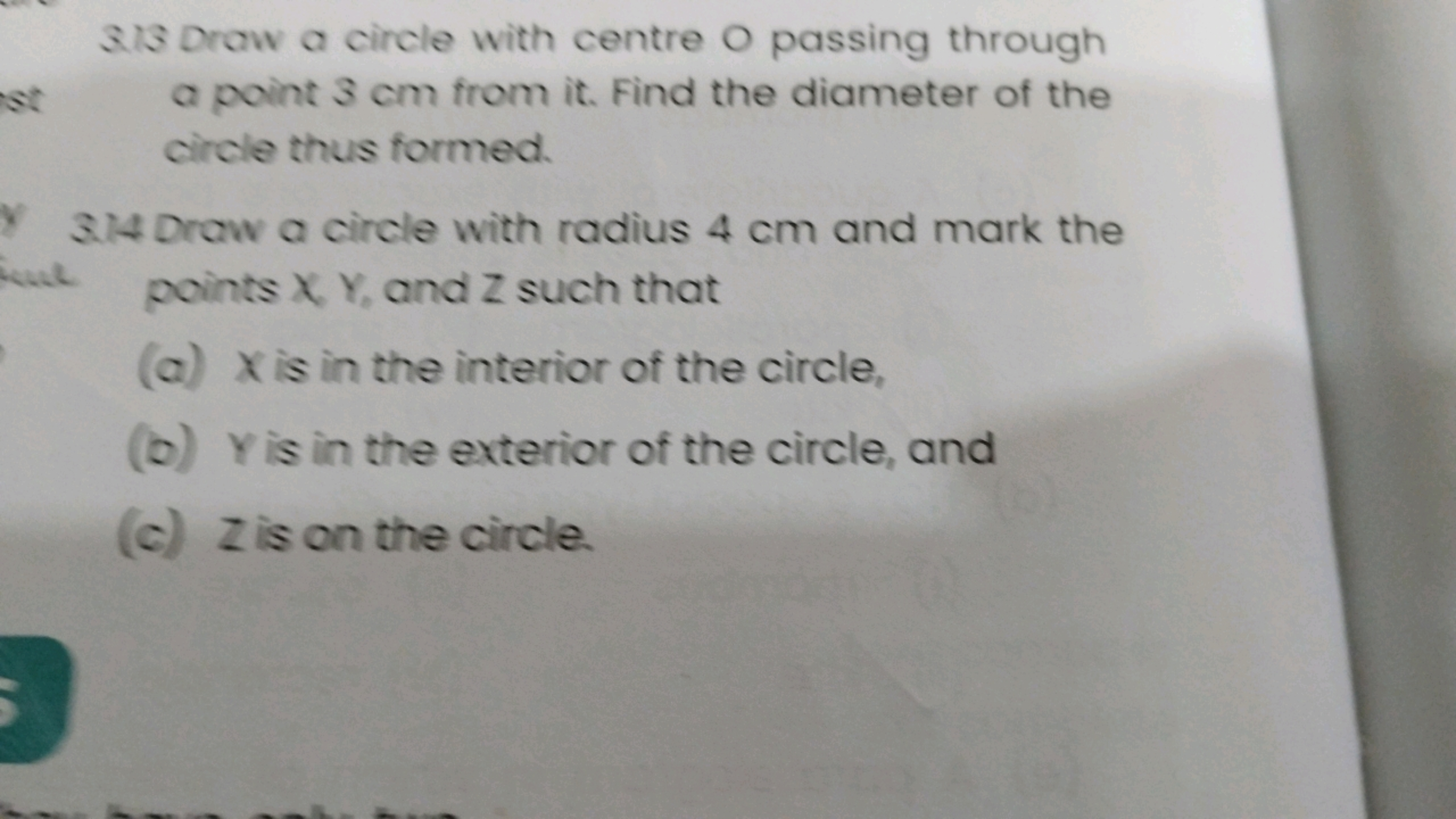 st
3.13 Draw a circle with centre O passing through
a point 3 cm from 