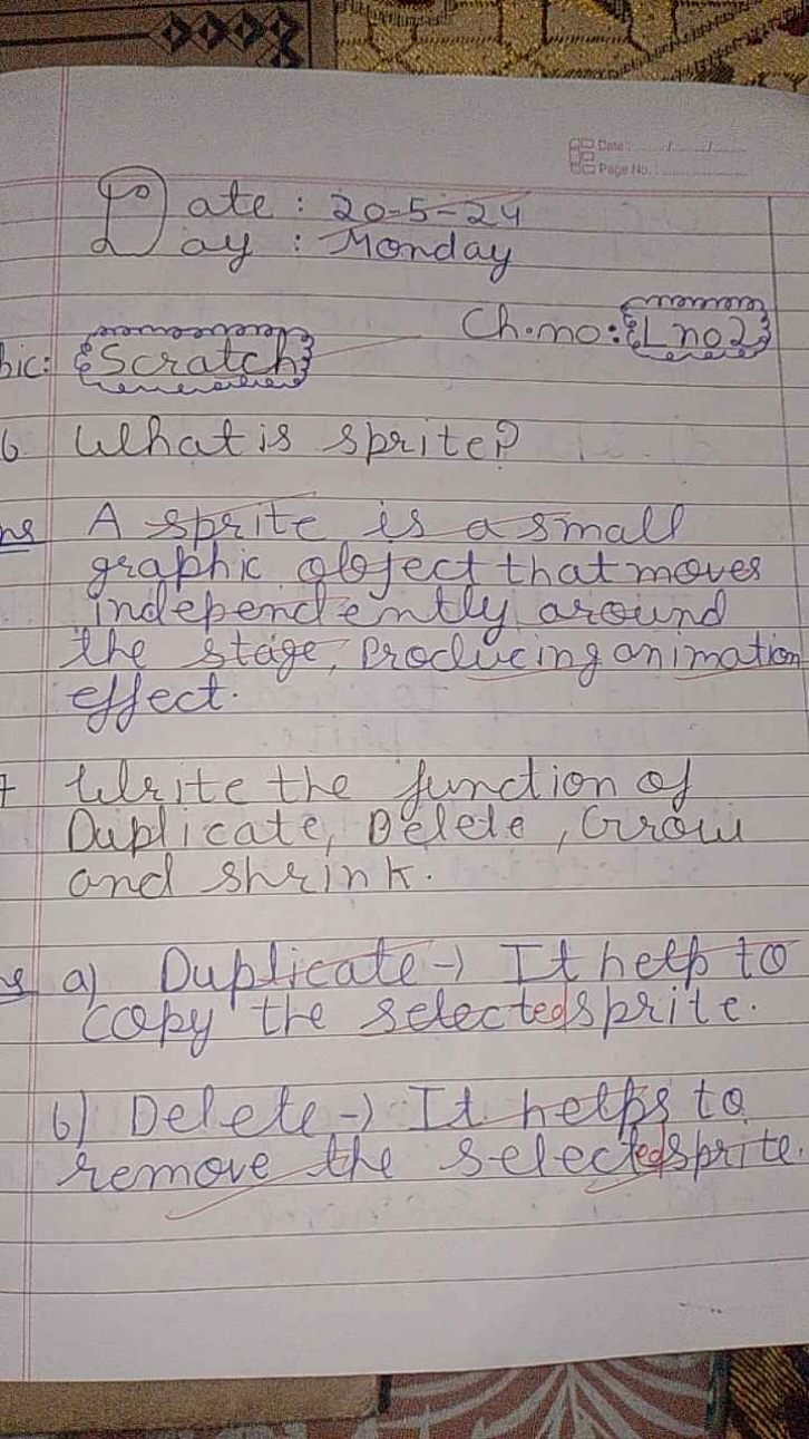 W) ate: 20−5−24
scratch?
Chemo: ELno23 man 
6 What is sprite?
s A spri