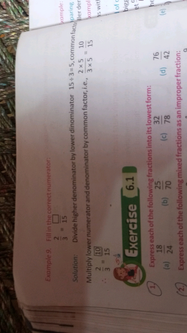 Example 9. Fill in the correct numerator:
32​=15□​

Solution: Divide h