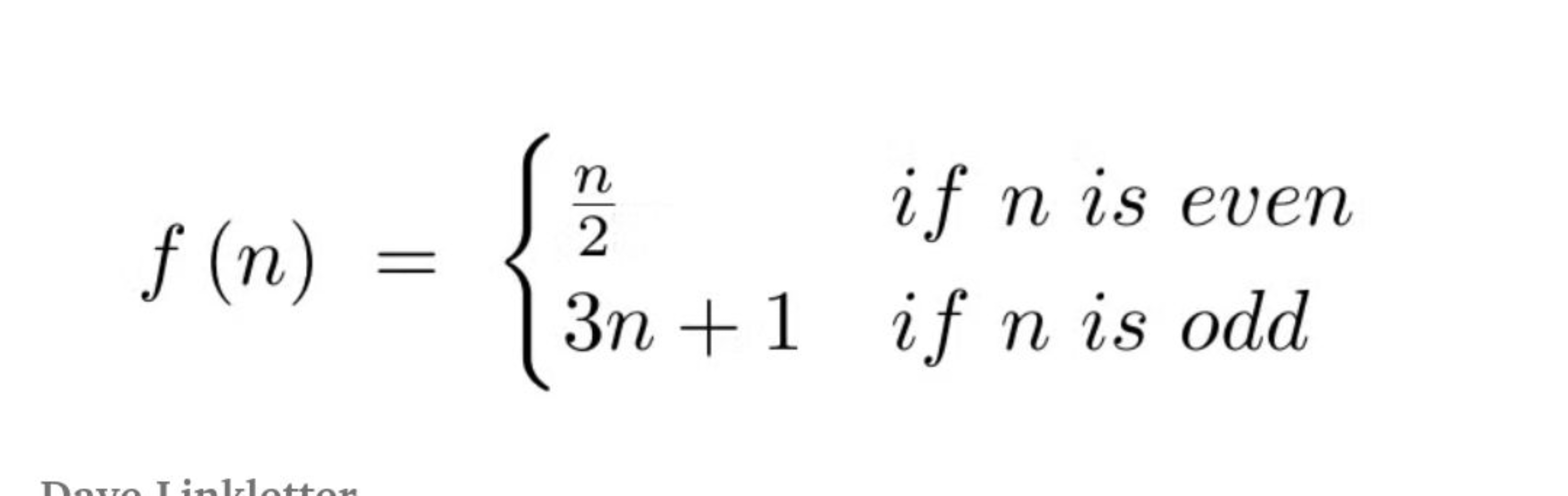 f(n)={2n​3n+1​ if n is even  if n is odd ​