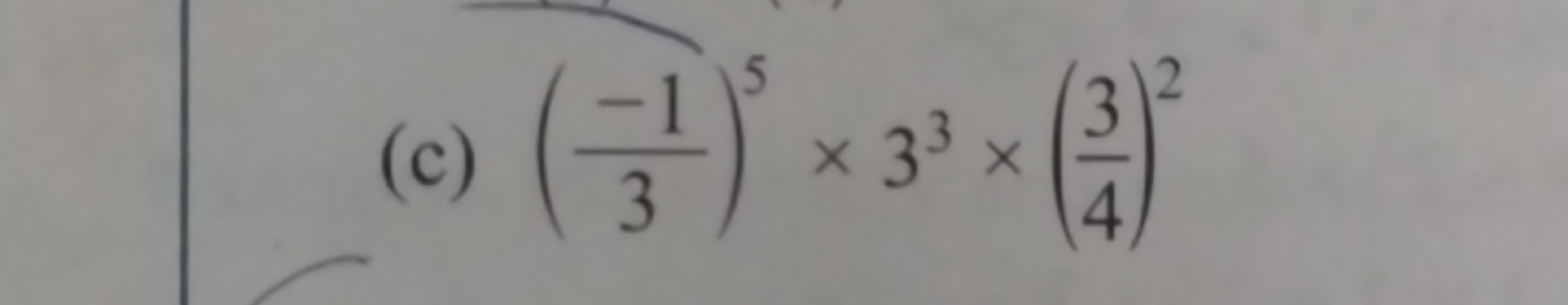 (c) (3−1​)5×33×(43​)2