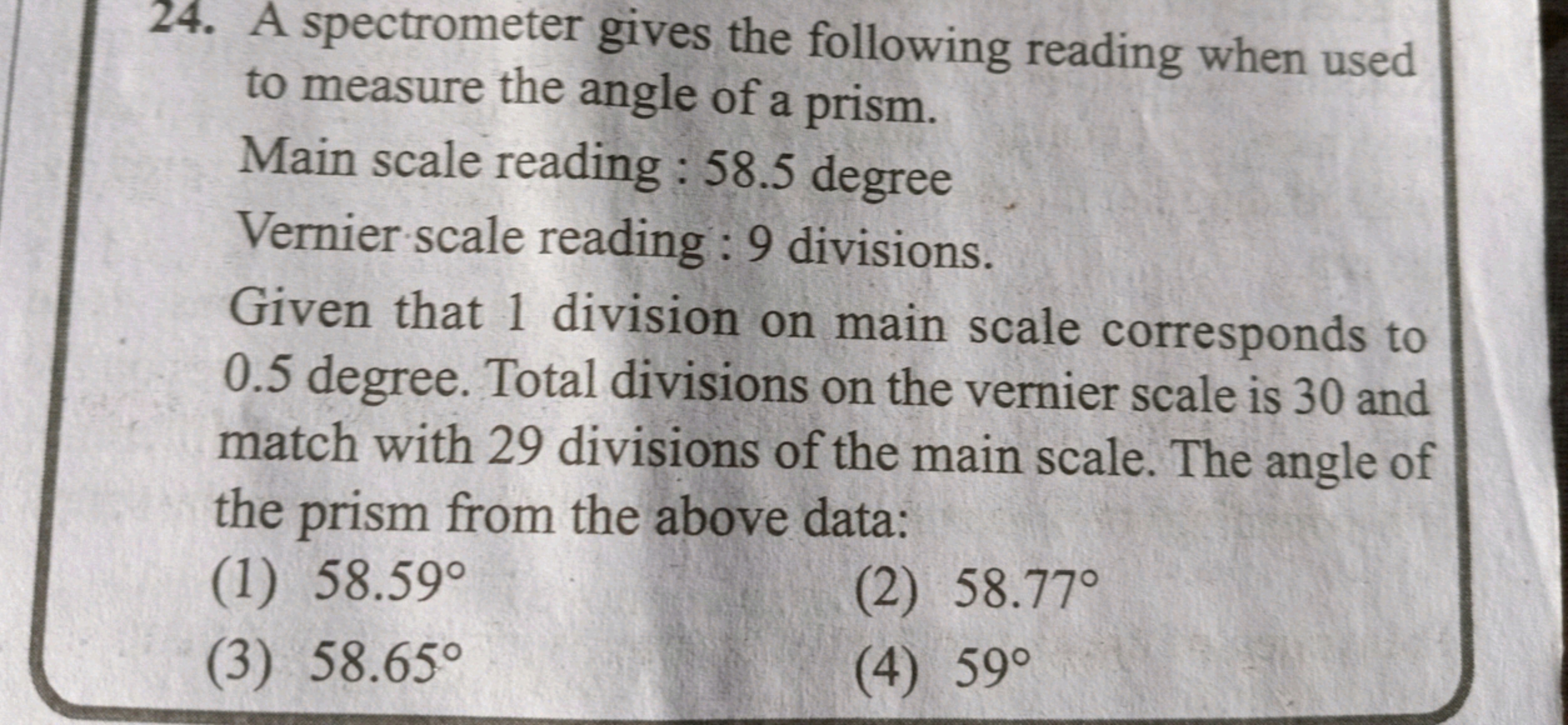 24. A spectrometer gives the following reading when used to measure th