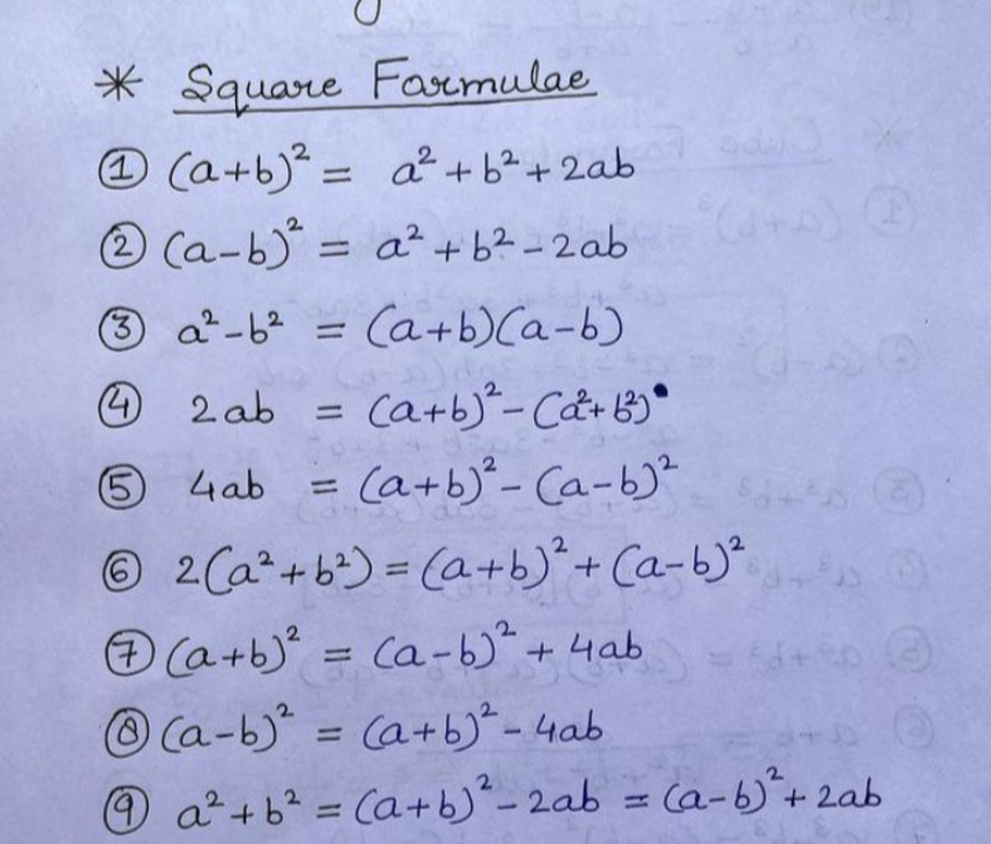 * Square Formulae
(1) (a+b)2=a2+b2+2ab
(2) (a−b)2=a2+b2−2ab
(3) a2−b2=