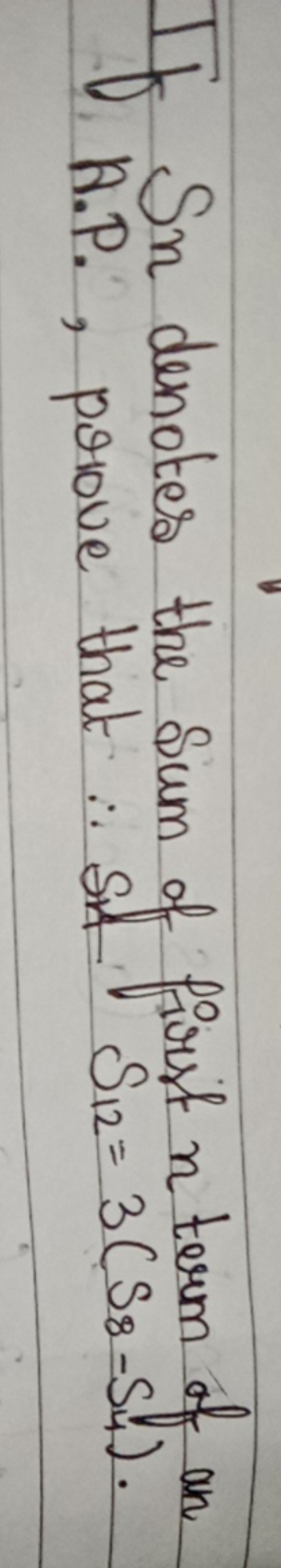 If Sn​ denotes the sum of first n term of an A.P., prove that ∴S12​=3(