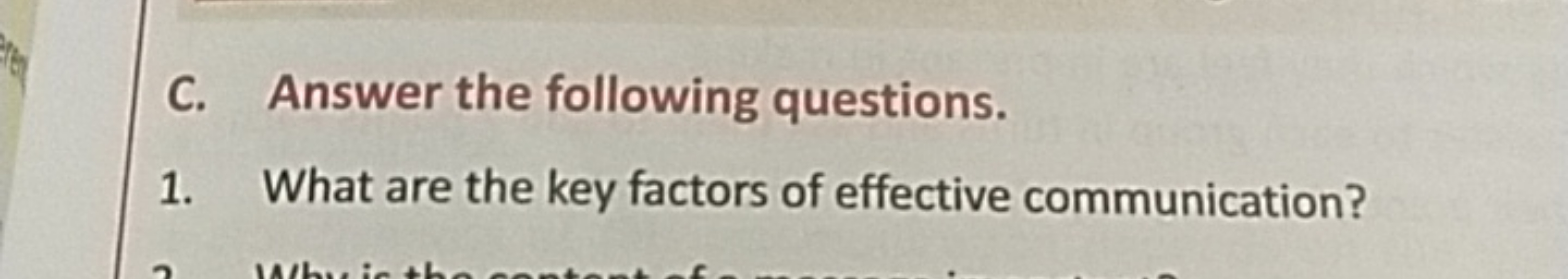 C. Answer the following questions.
1. What are the key factors of effe