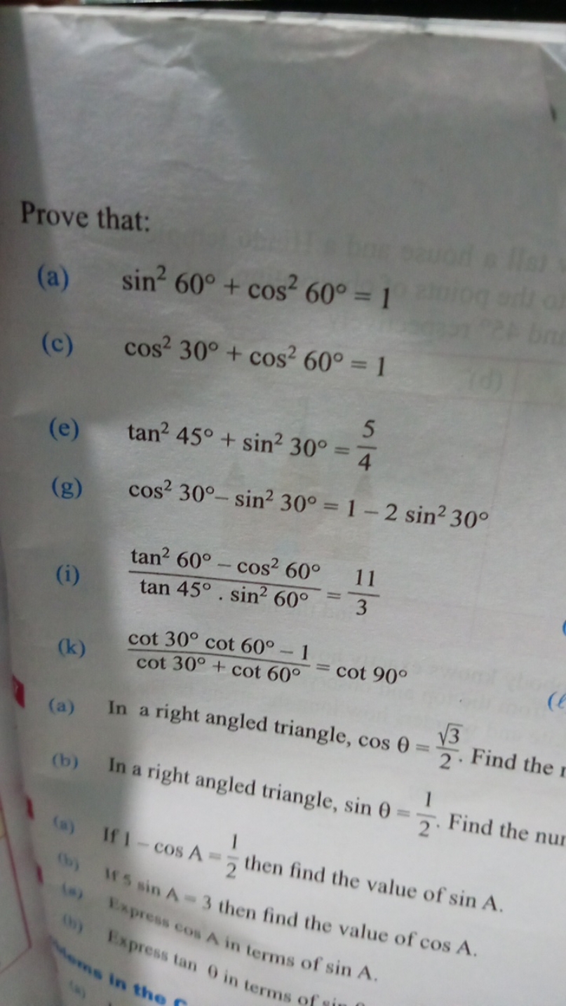 Prove that:
(a) sin260∘+cos260∘=1
(c) cos230∘+cos260∘=1
(e) tan245∘+si