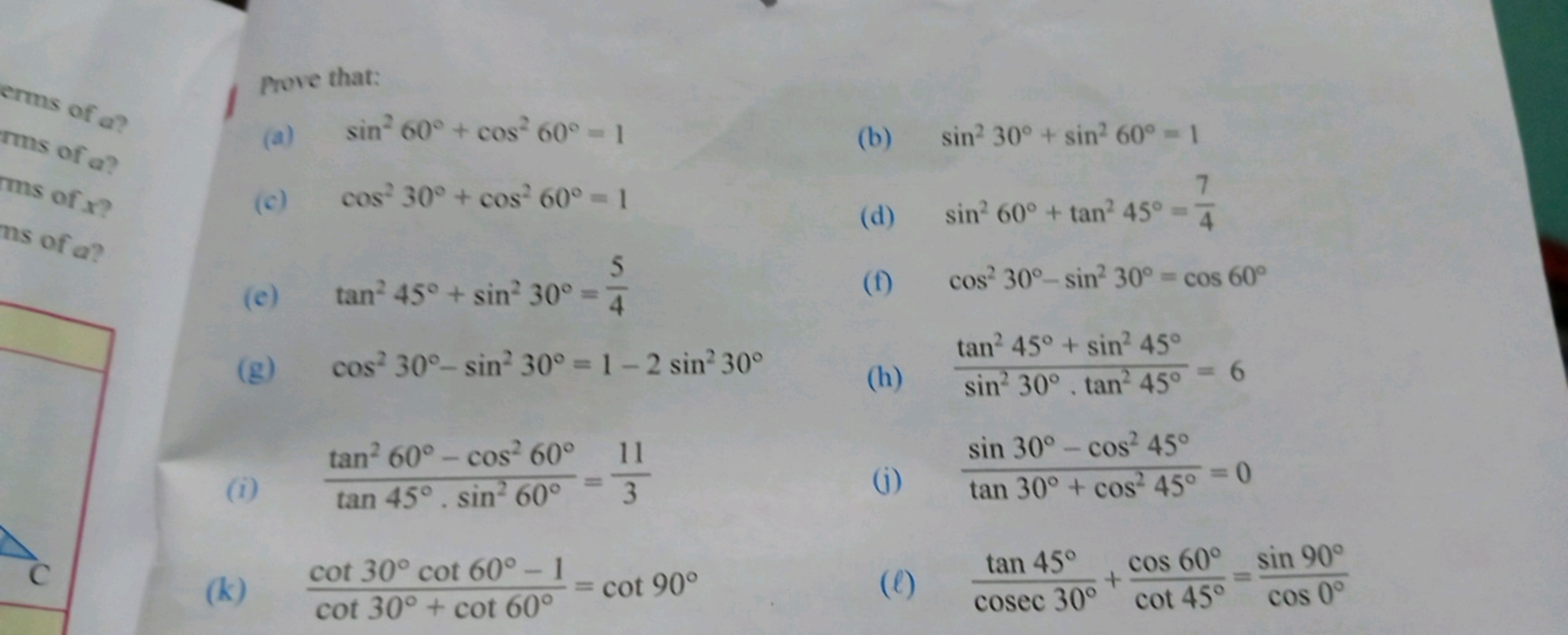 erms of a?
erms of a?
rms of x?
Prove that:
(a)
sin² 60° + cos² 60° = 