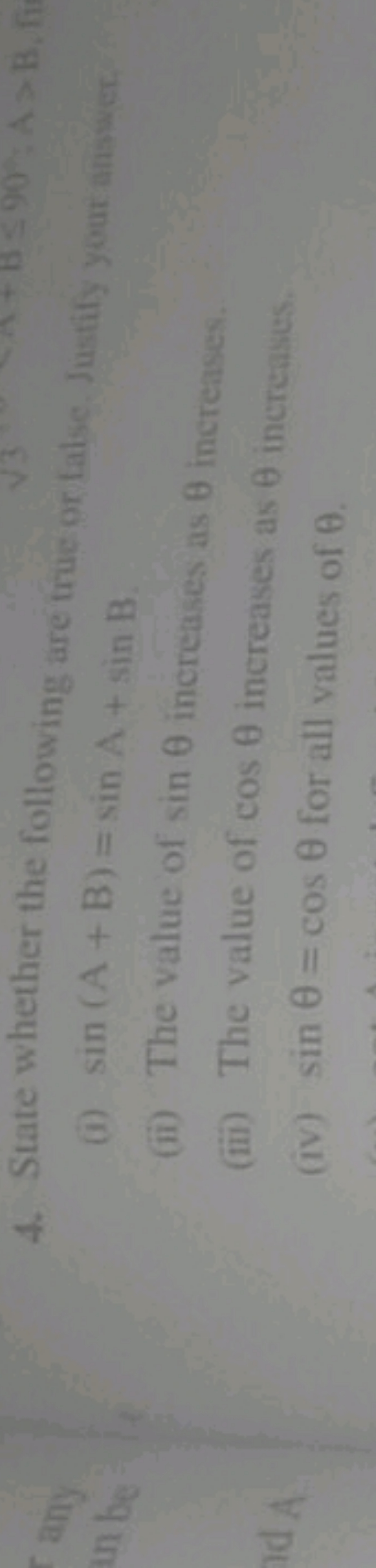 B≤90;A>B
(i) sin(A+B)=sinA+sinB.
(ii) The value of sinθ increases as θ