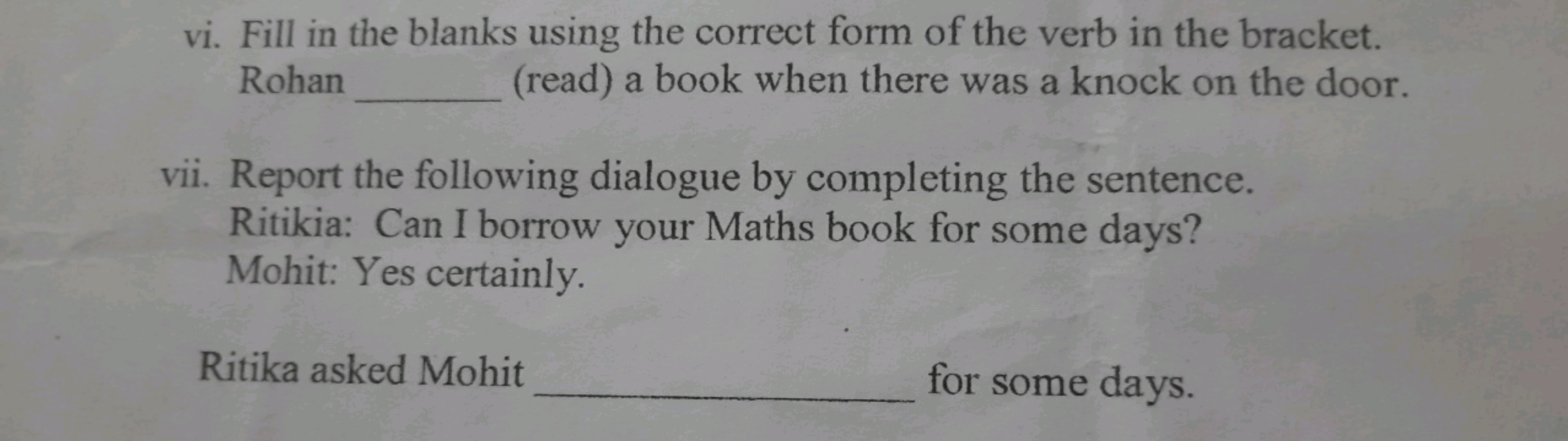 vi. Fill in the blanks using the correct form of the verb in the brack