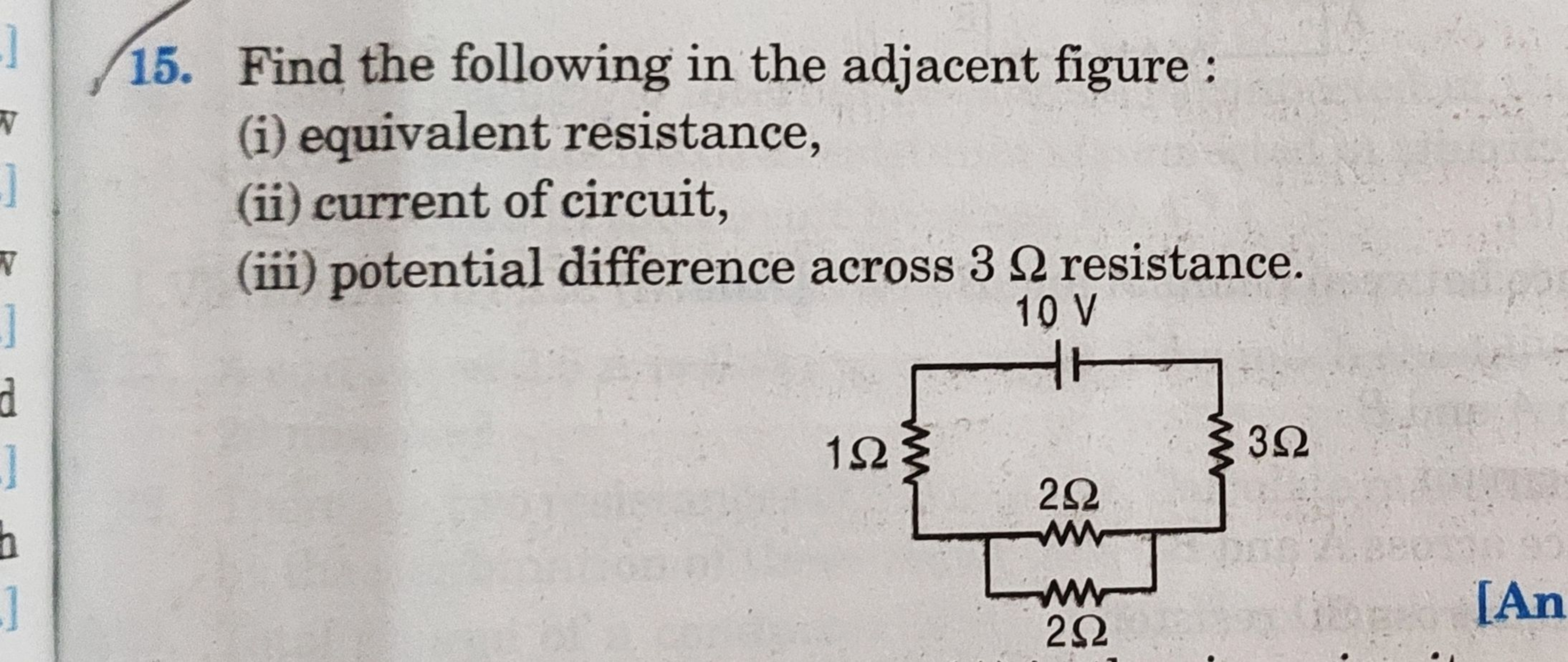 15. Find the following in the adjacent figure :
(i) equivalent resista