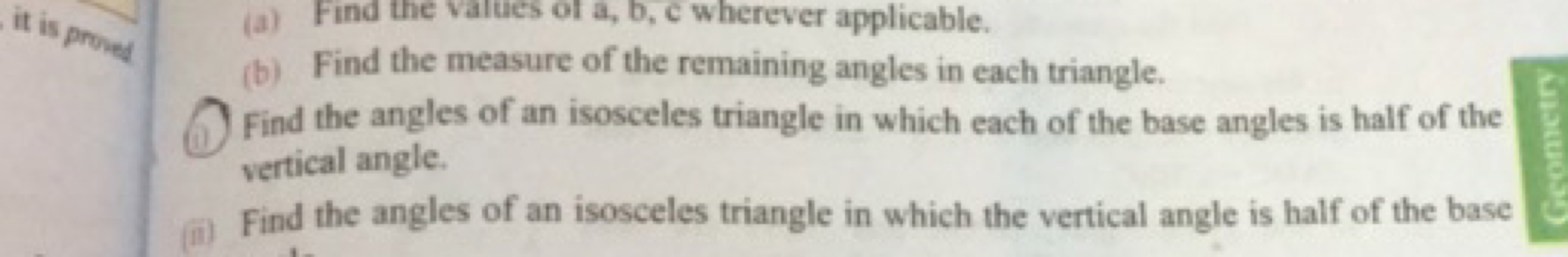 (a) Find the values of a,b,c wherever applicable.
(b) Find the measure