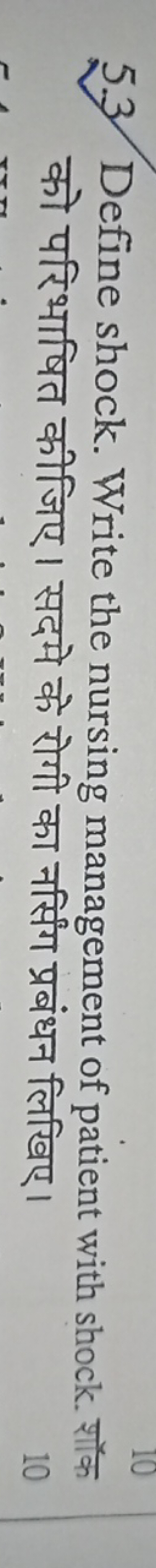 5.3 Define shock. Write the nursing management of patient with shock. 