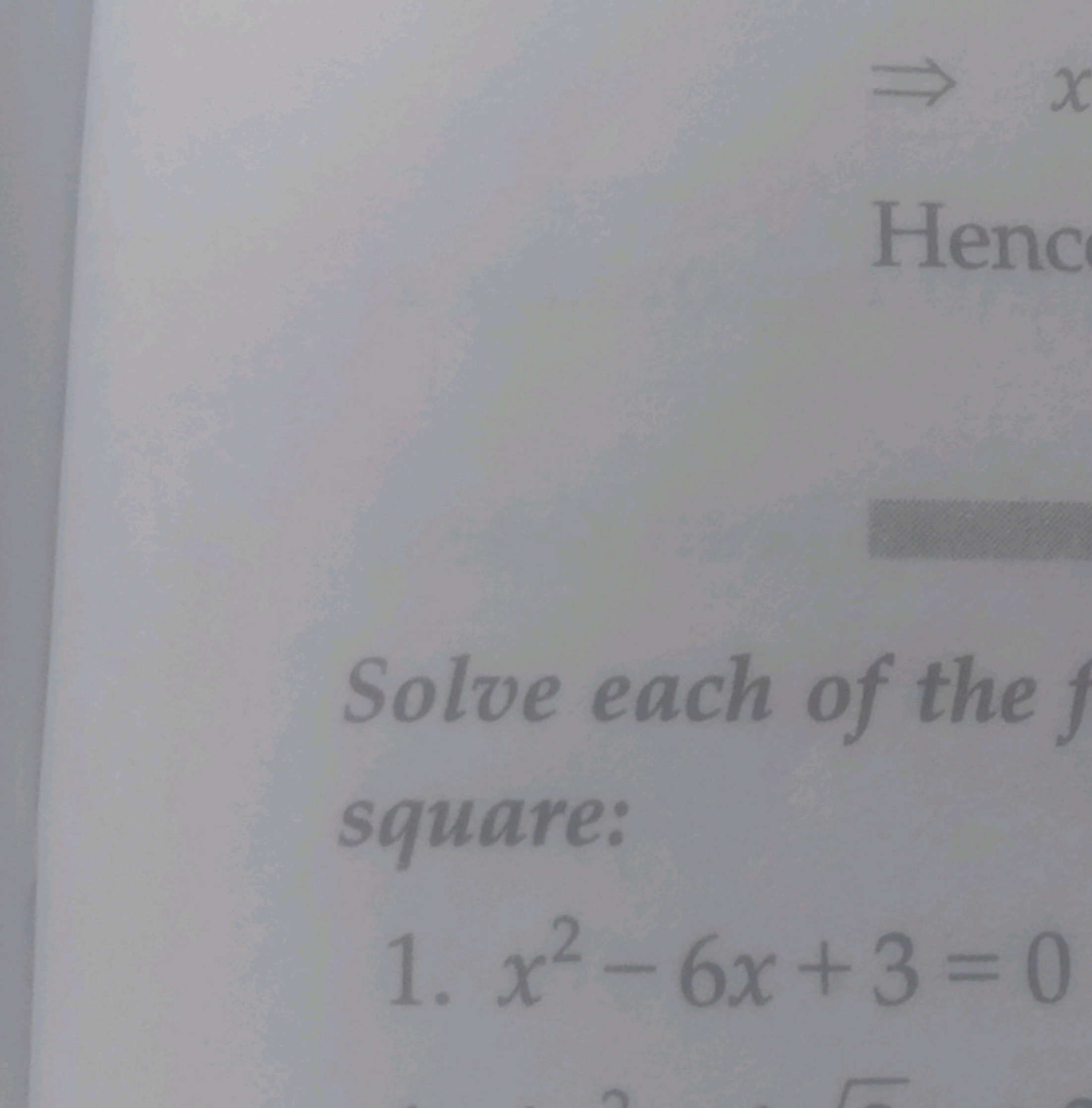 Solve each of the f square:
1. x2−6x+3=0