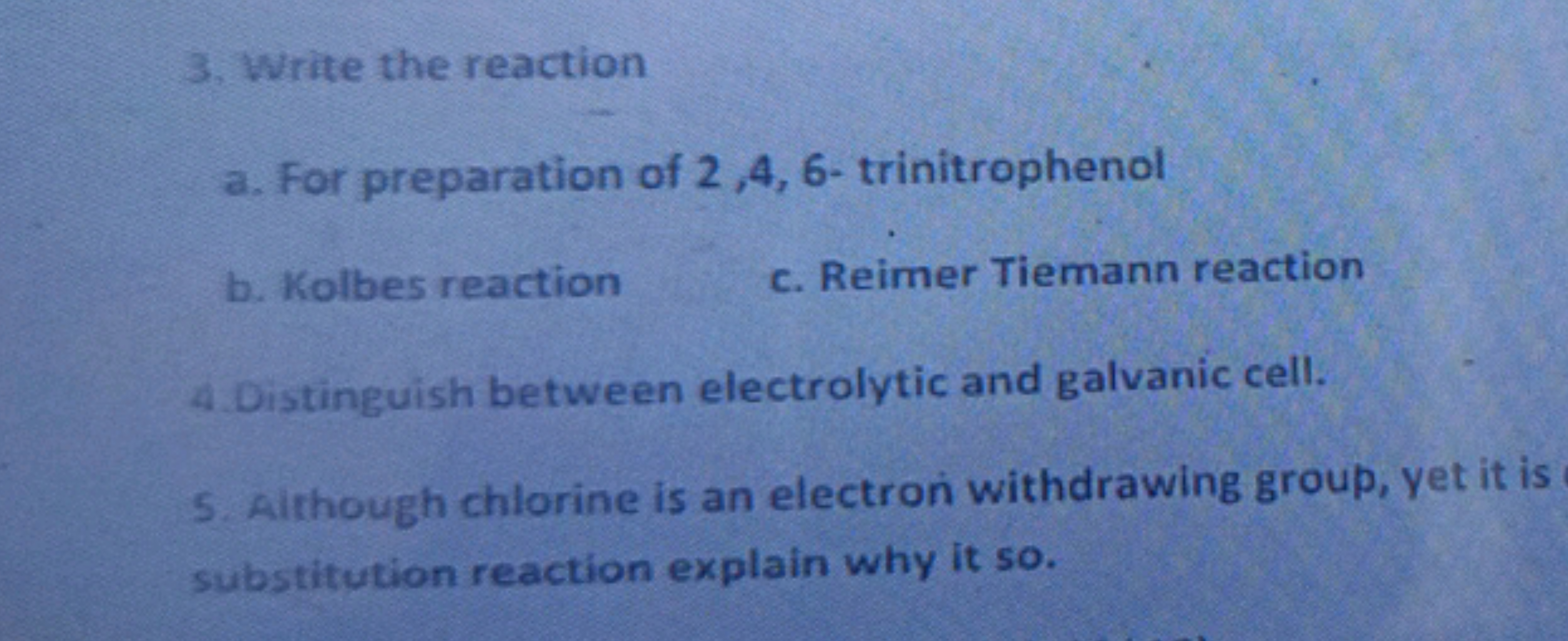 3. Write the reaction
a. For preparation of 2,4, 6- trinitrophenol
b. 