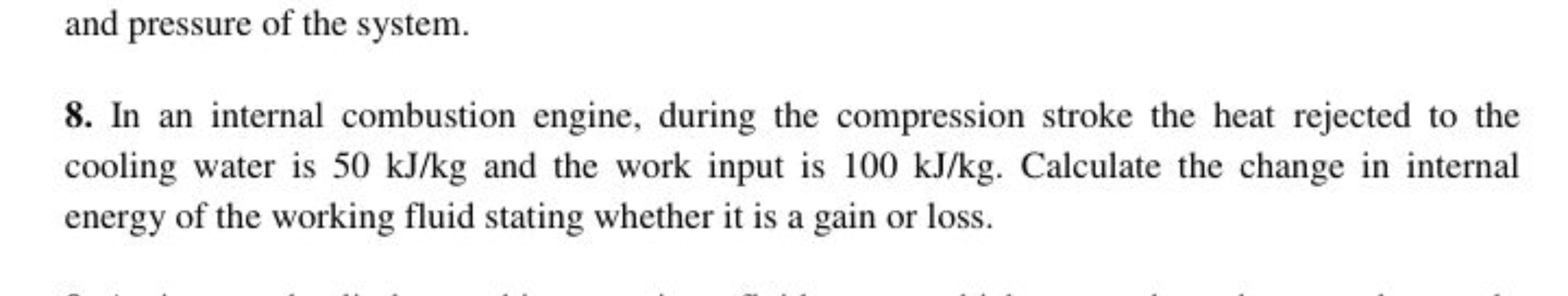 and pressure of the system.
8. In an internal combustion engine, durin