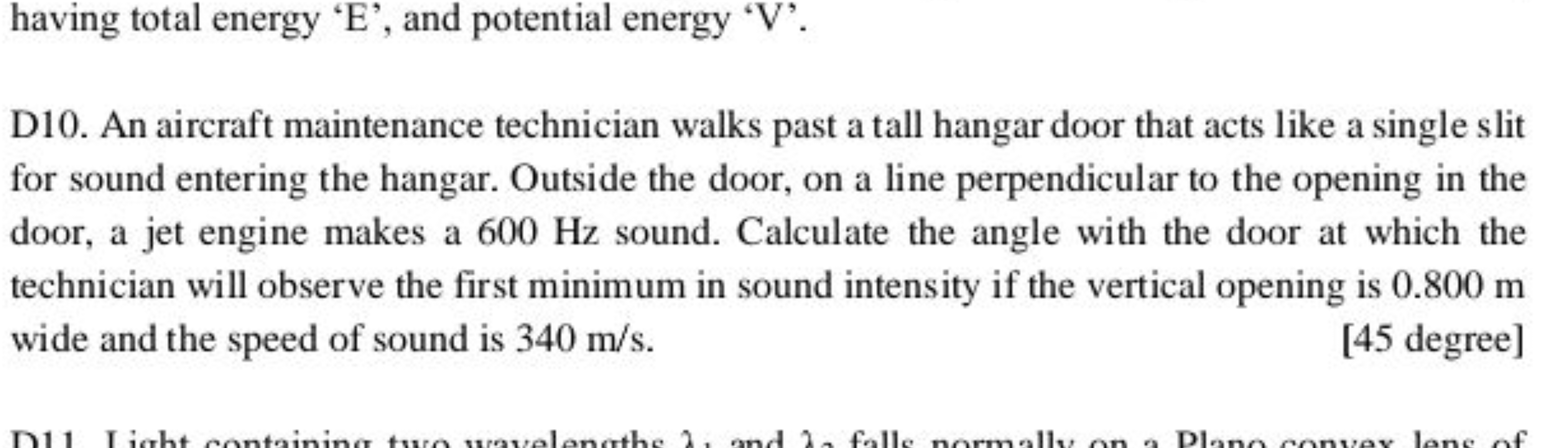 having total energy ' E ', and potential energy ' V '.

D10. An aircra