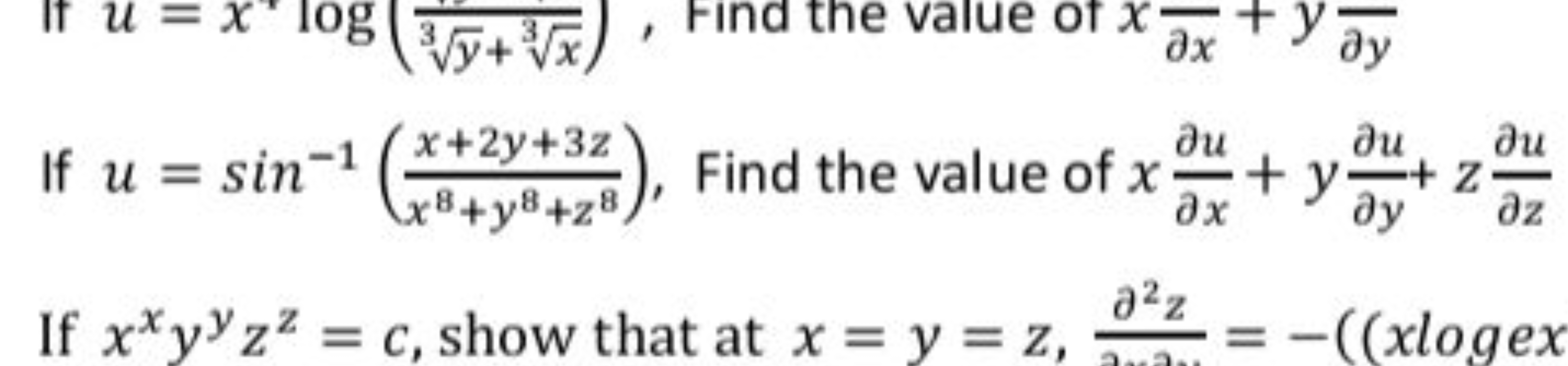 If u=sin−1(x8+y8+z8x+2y+3z​), Find the value of x∂x∂u​+y∂y∂u​+z∂z∂u​
I