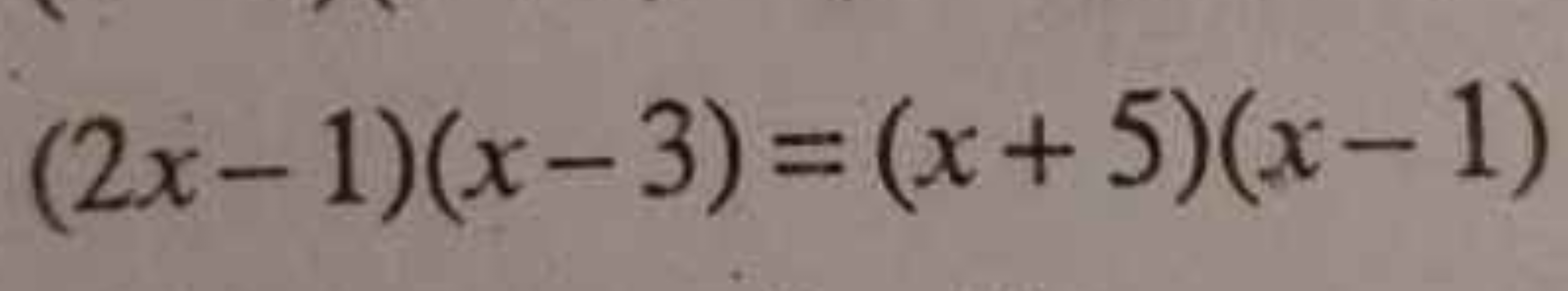 (2x−1)(x−3)=(x+5)(x−1)