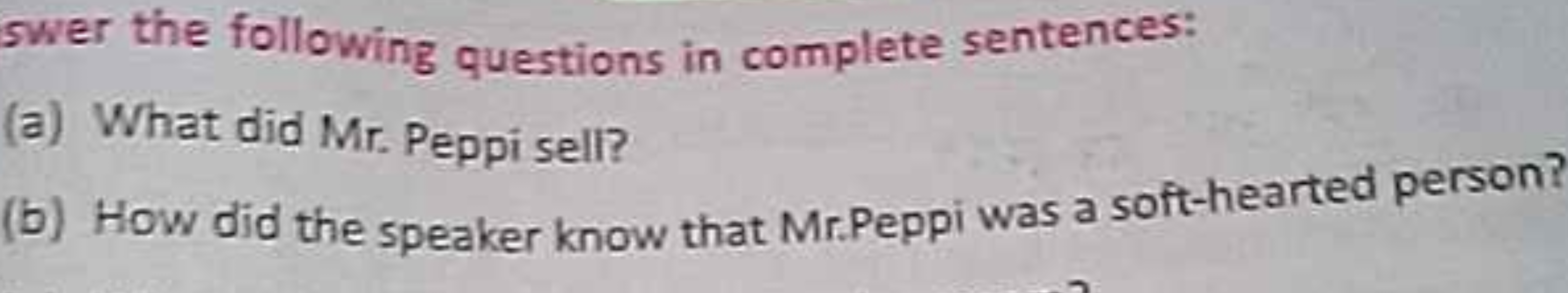 swer the following questions in complete sentences:
(a) What did Mr. P