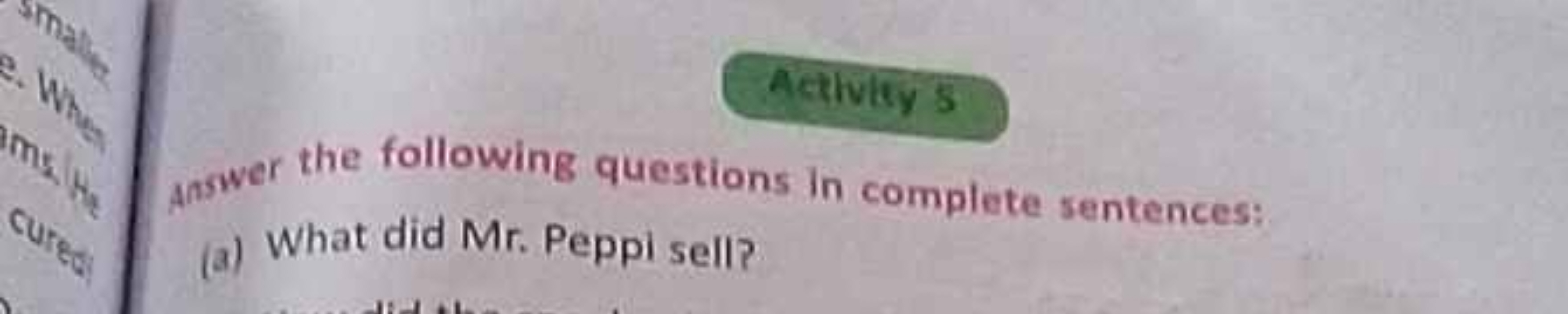 Activliys
Answer the following questions in complete sentences:
(a) Wh