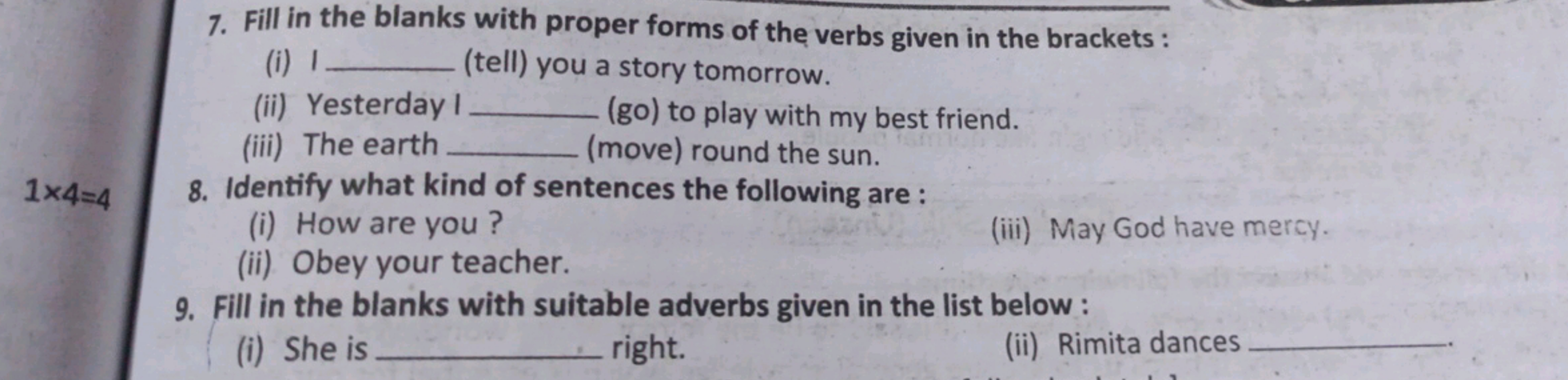 7. Fill in the blanks with proper forms of the verbs given in the brac