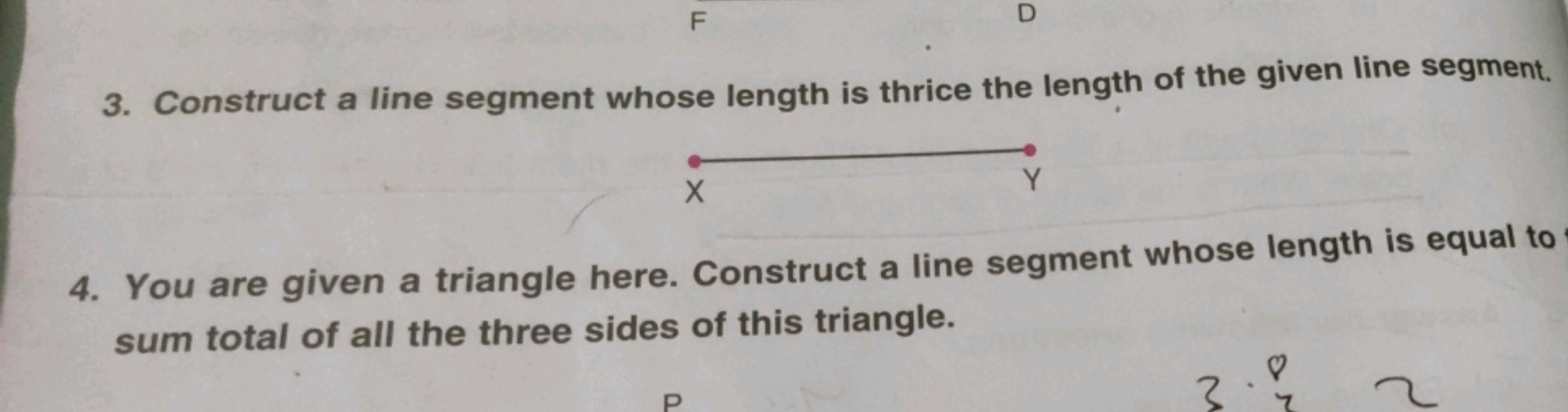 F
D
3. Construct a line segment whose length is thrice the length of t