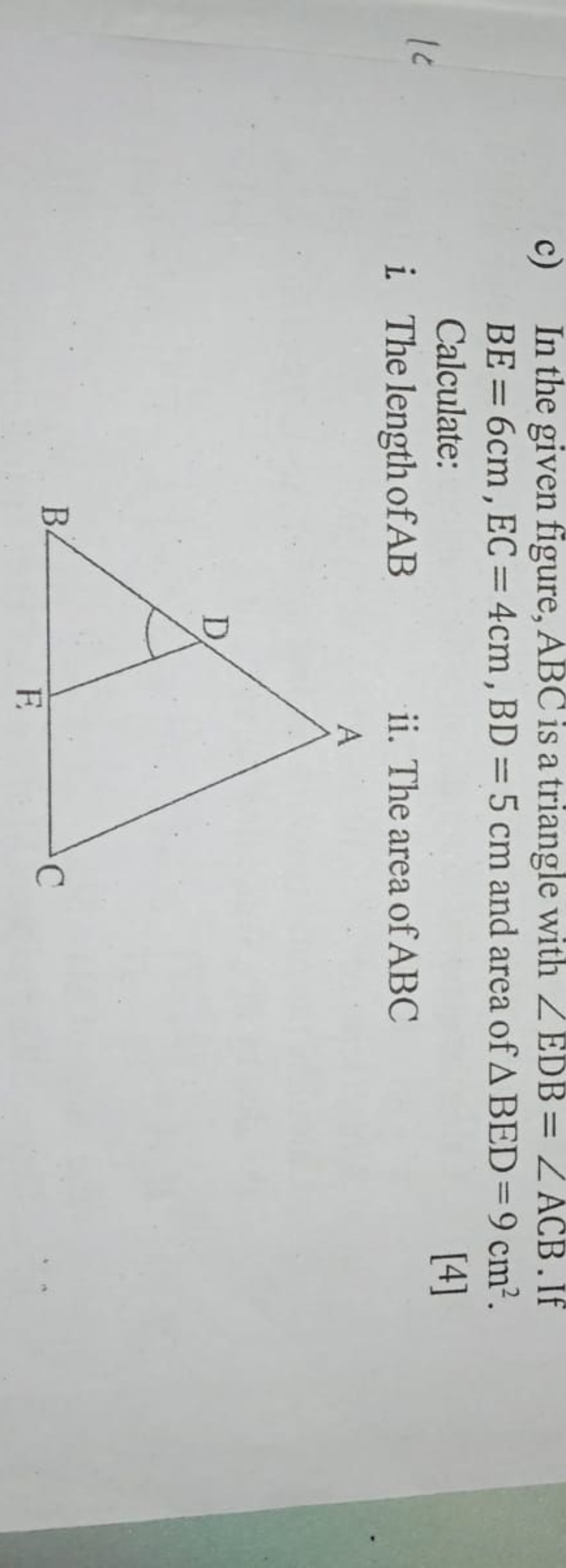 c) In the given figure, ABC is a triangle with ∠EDB=∠ACB. If BE=6 cm,E