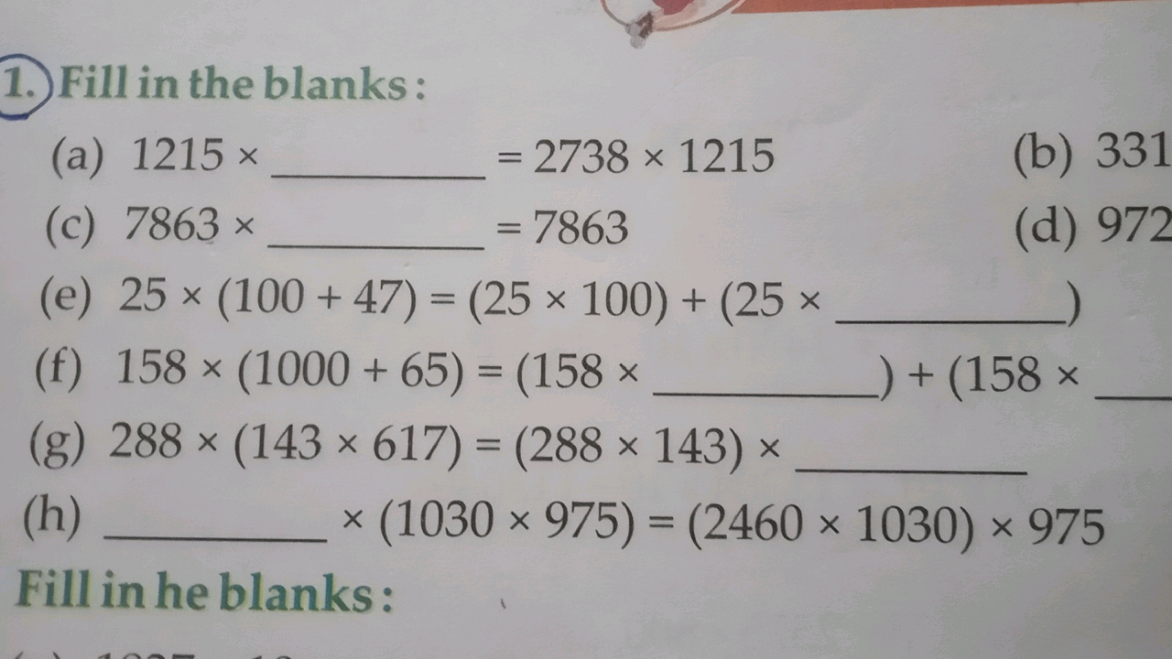 1. Fill in the blanks:
(a) 1215×  =2738×1215
(b) 331
(c) 7863×  =7863
