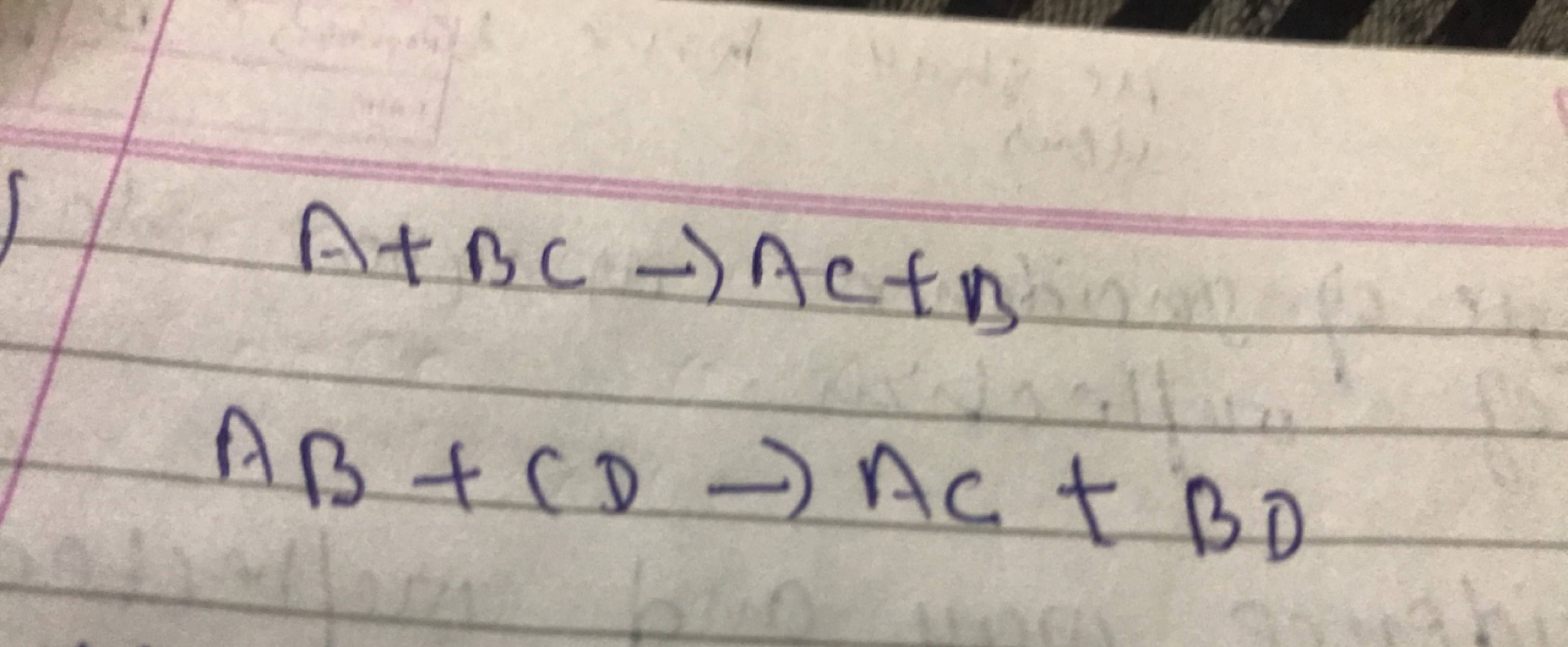 A+BC→AC+B
AB+CD→AC+BD