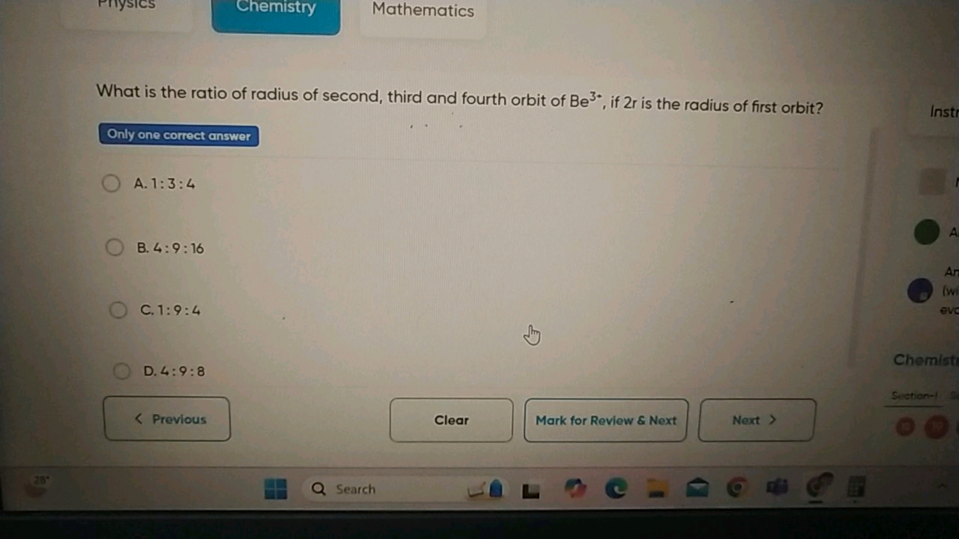 28°
Chemistry
Mathematics
What is the ratio of radius of second, third