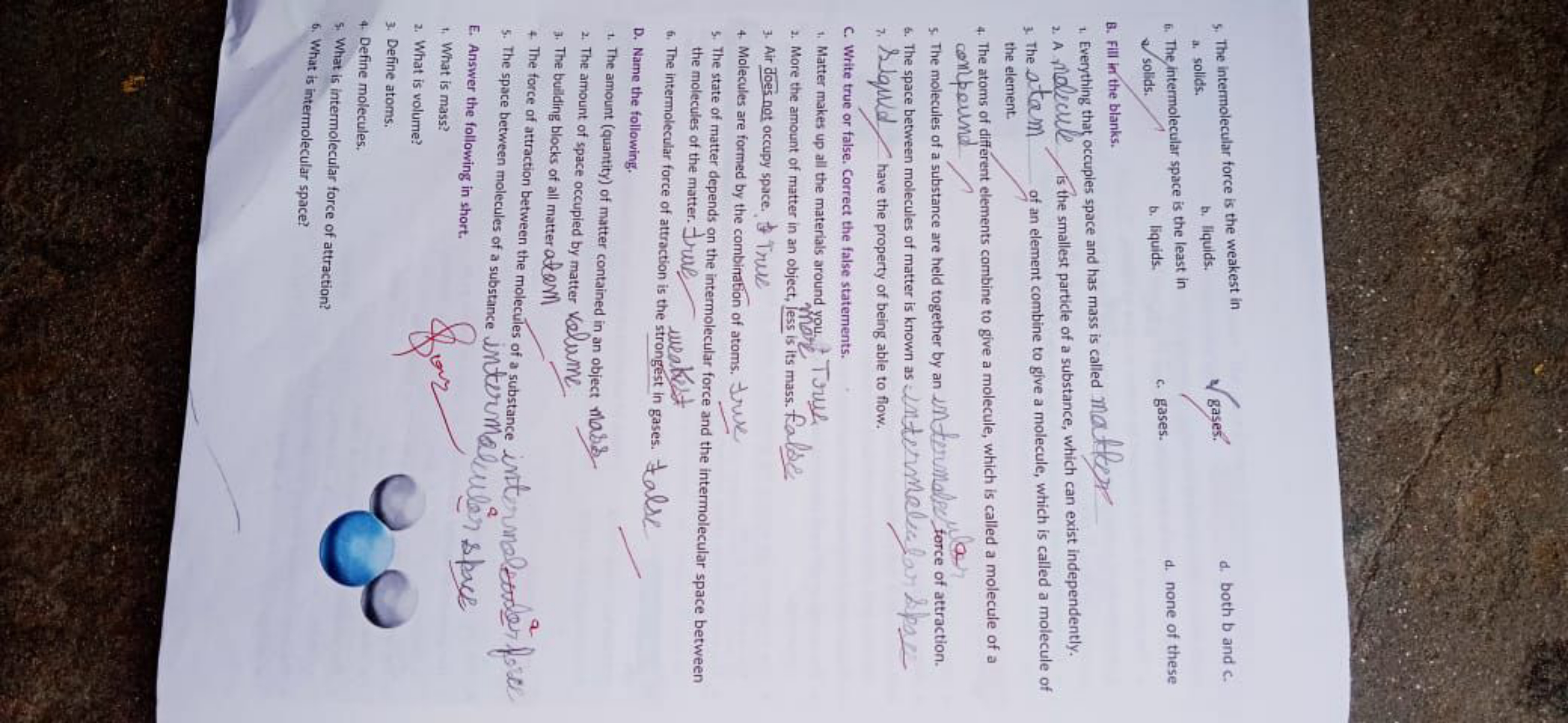 5. The intermolecular force is the weakest in
a. solids.
b. liquids.
6