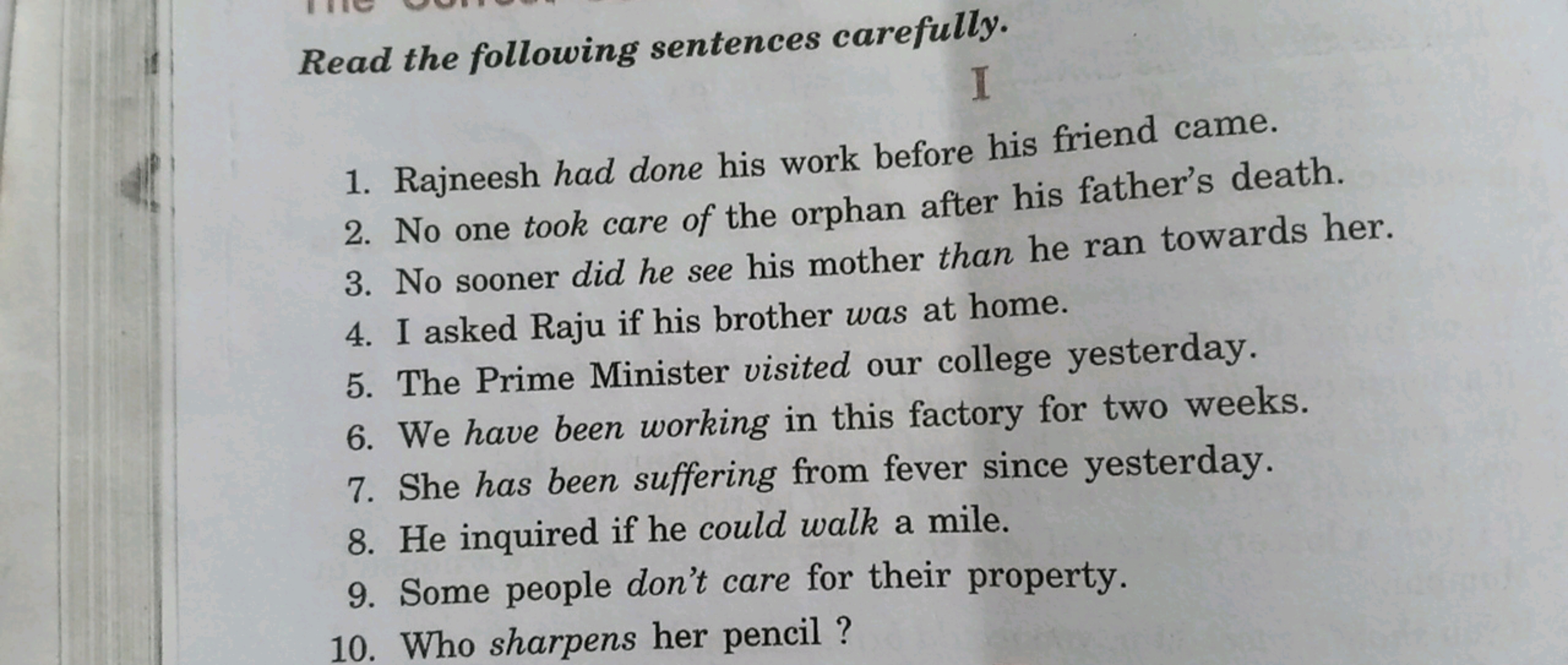 Read the following sentences carefully.
1. Rajneesh had done his work 