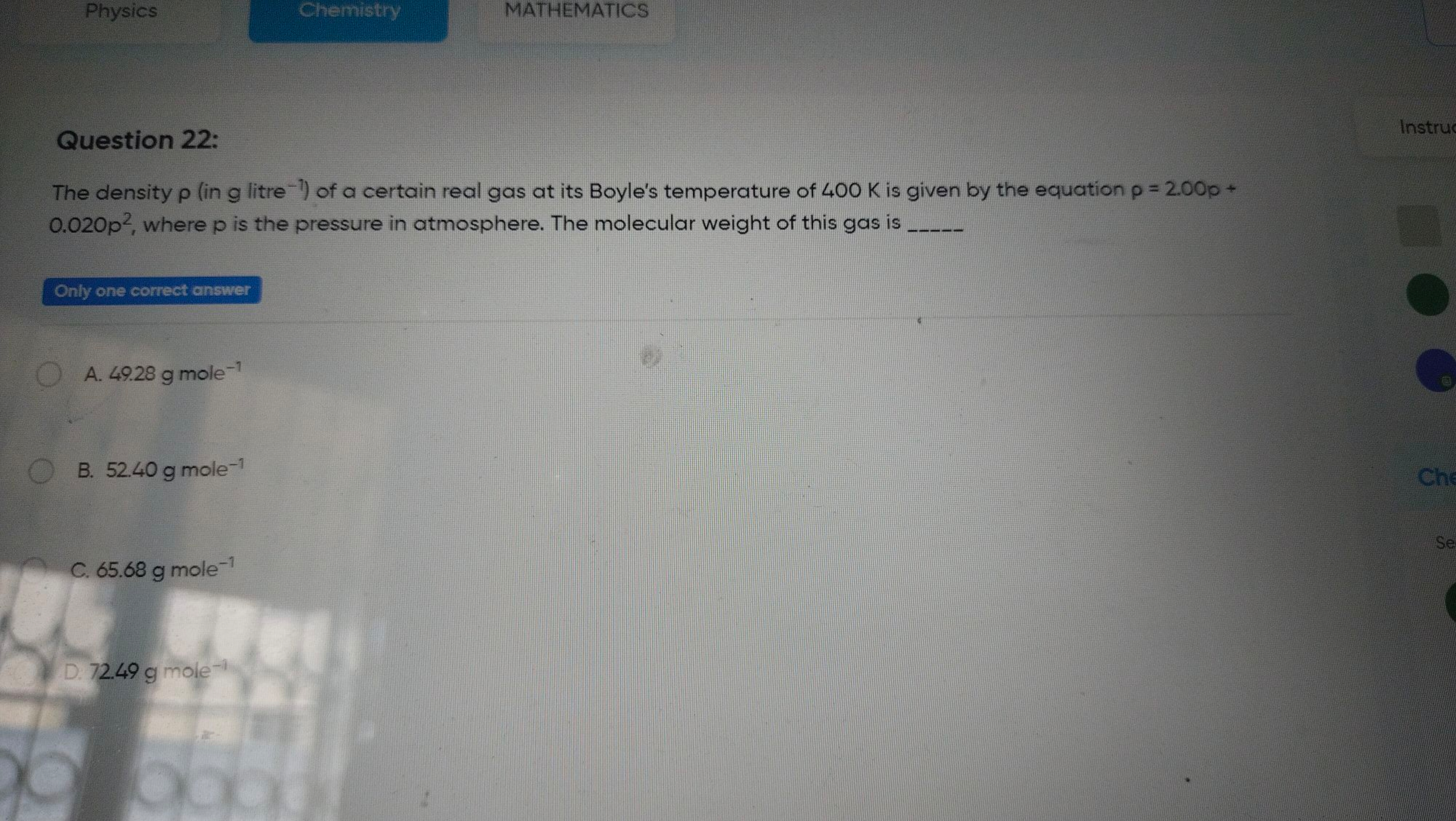 Physics
Chemistry
MATHEMATICS
Question 22:
The density p (in g litre) 