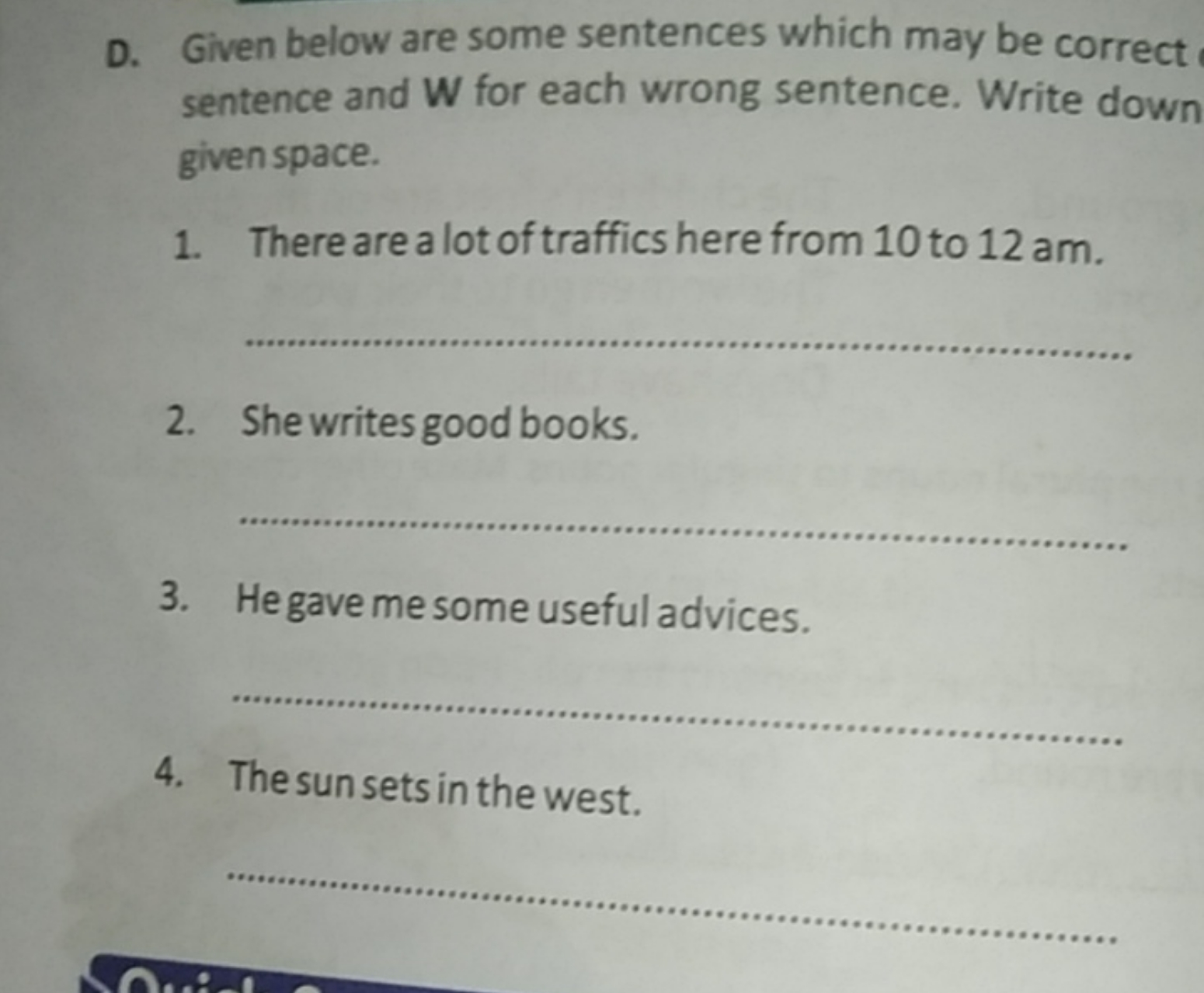 D. Given below are some sentences which may be correct sentence and W 