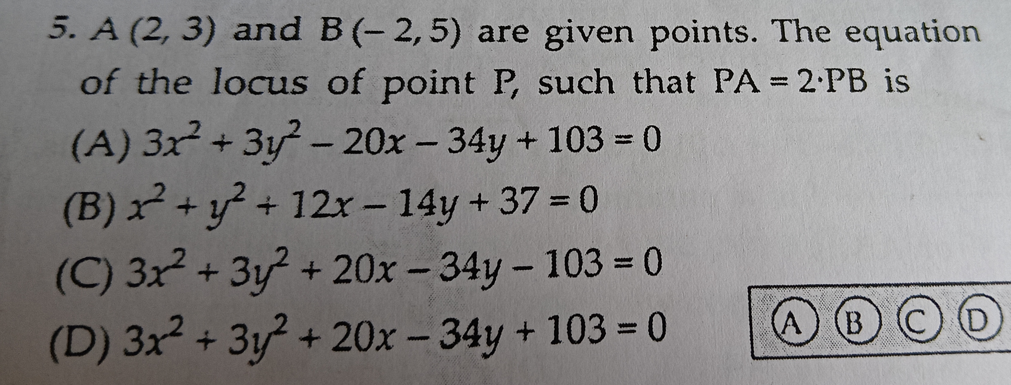 5. A(2,3) and B(−2,5) are given points. The equation of the locus of p