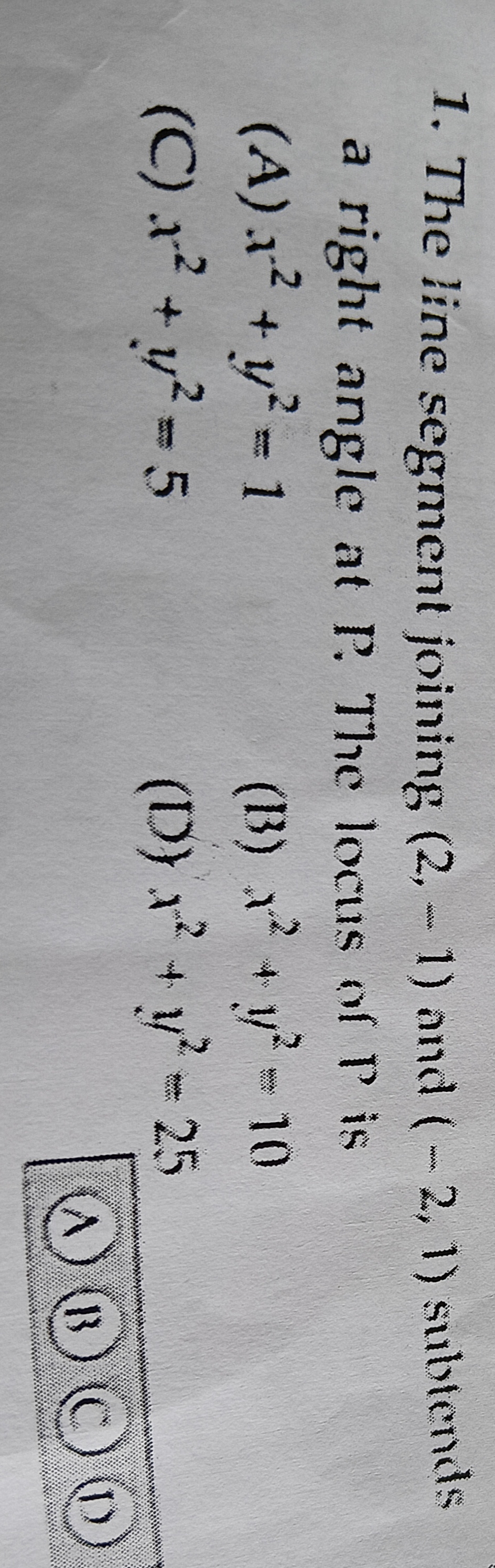 1. The line segment joining (2,−1) and (−2,1) subtends a right angle a