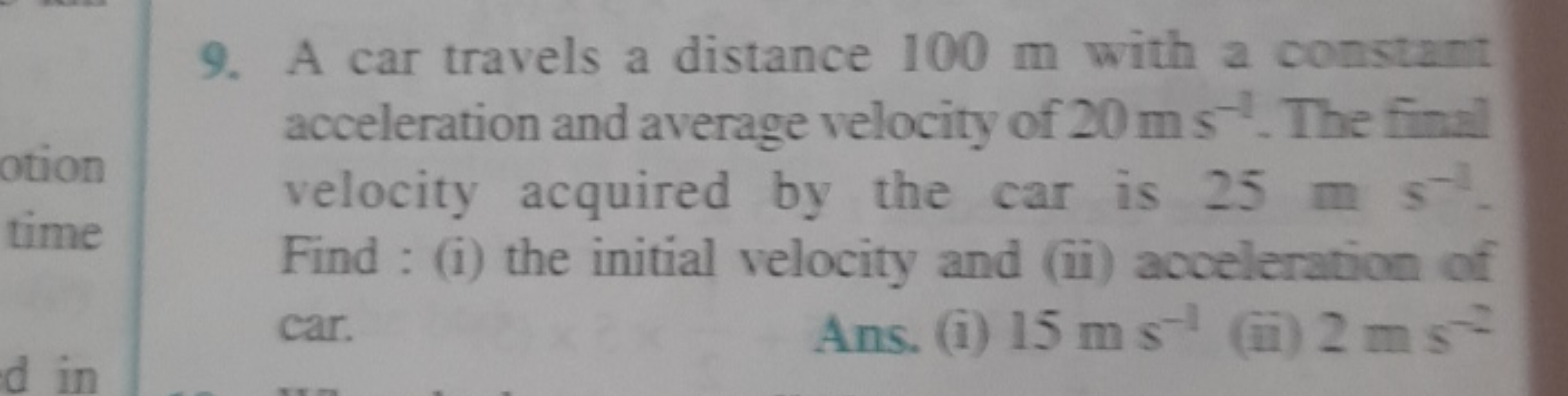 9. A car travels a distance 100 m with a constant acceleration and ave