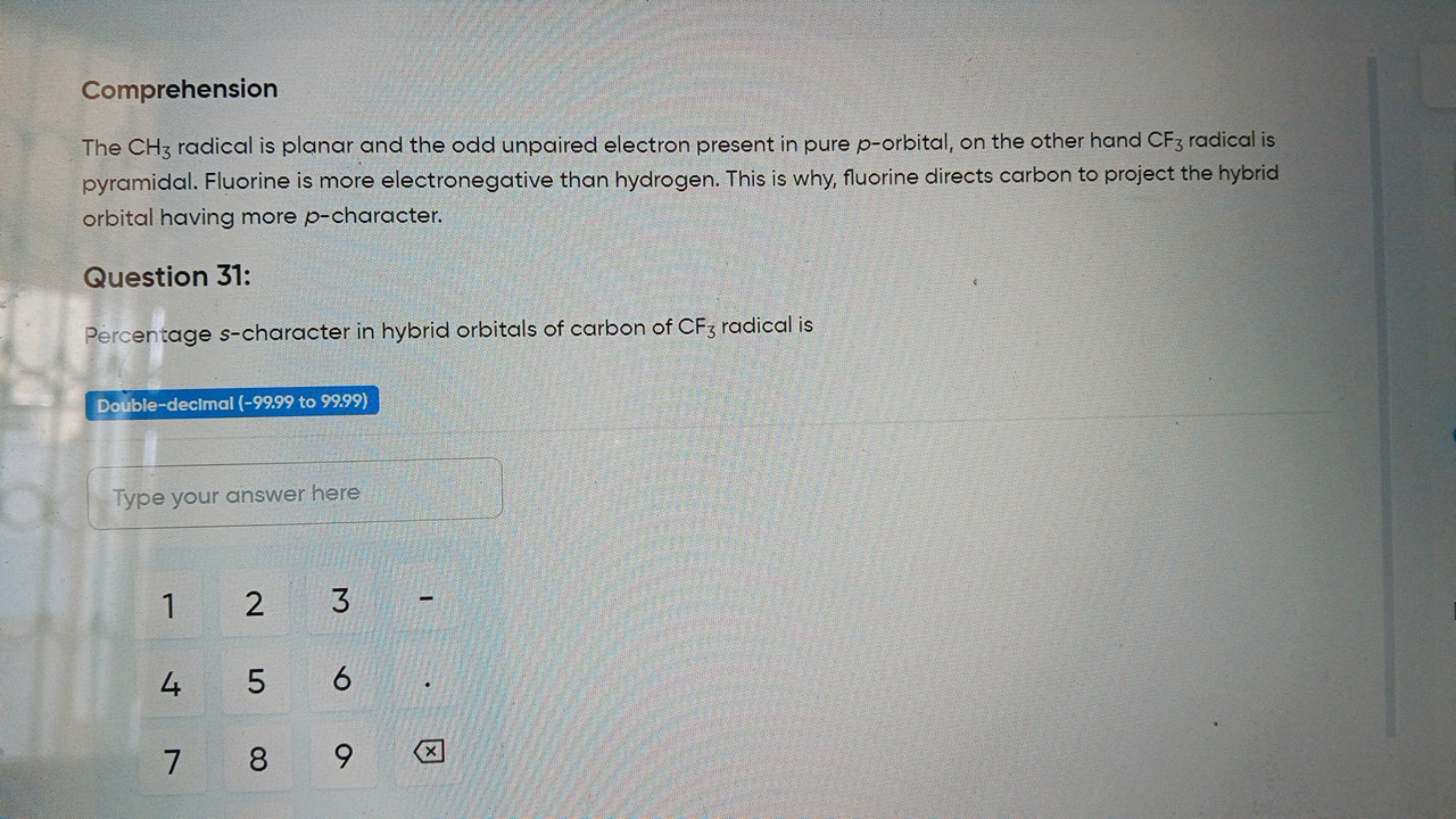 Comprehension
The CH3​ radical is planar and the odd unpaired electron