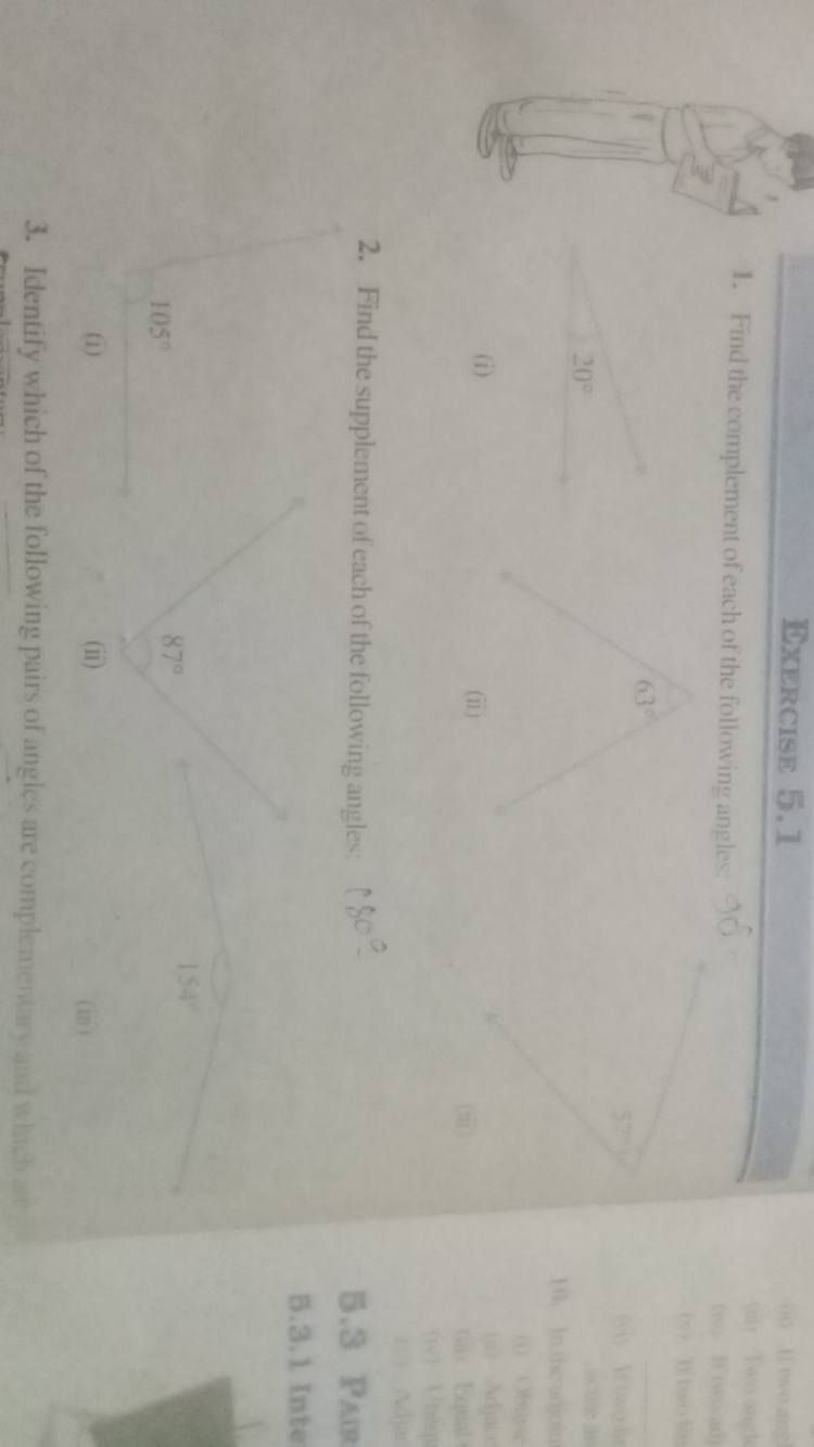 EXERCISE 5.1
1. Find the complement of each of the following angles: 9