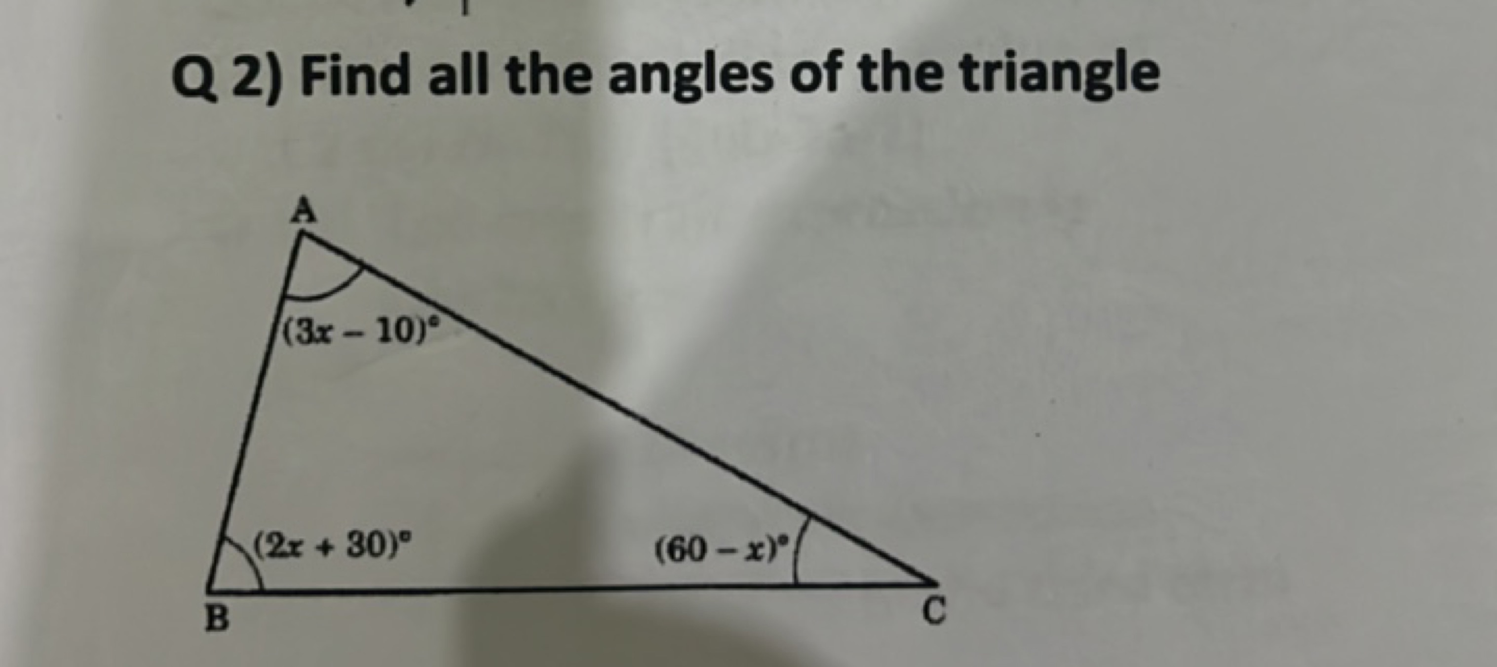 Q 2) Find all the angles of the triangle