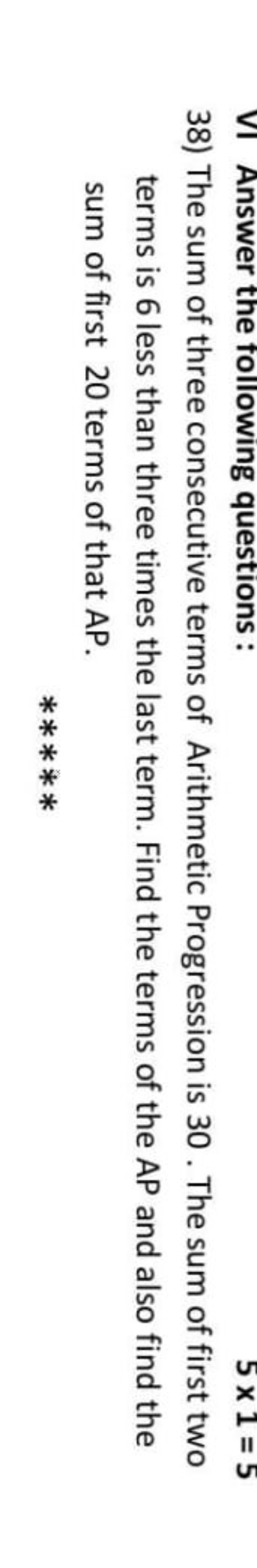 VI Answer the following questions:
5x1 5
38) The sum of three consecut