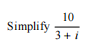 Simplify 3+i10​