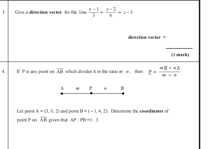 3. Give a direction vector for the line 3x−1​=6y−2​=z−3
direction vect