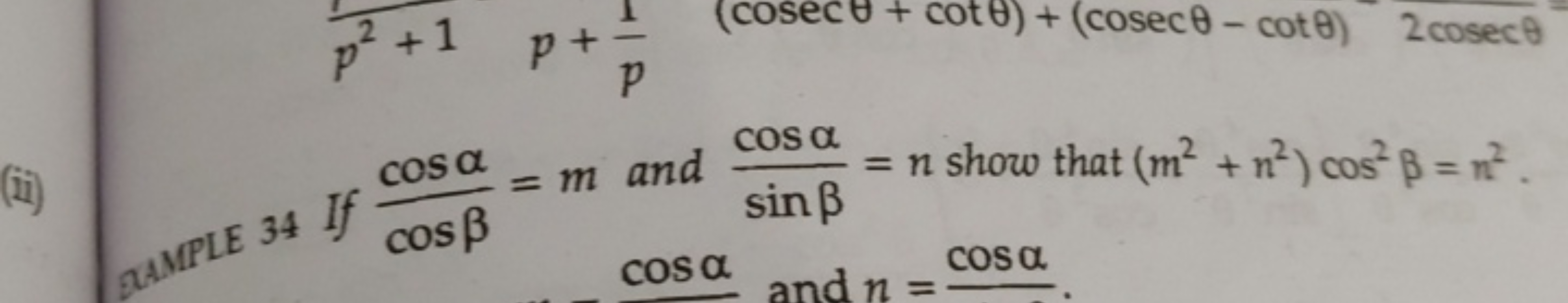 (ii)
p² + 1
P+
P
(cosec+cot) + (cosec- cot 8) 2 cosec
COS a
sin ẞ
= n 