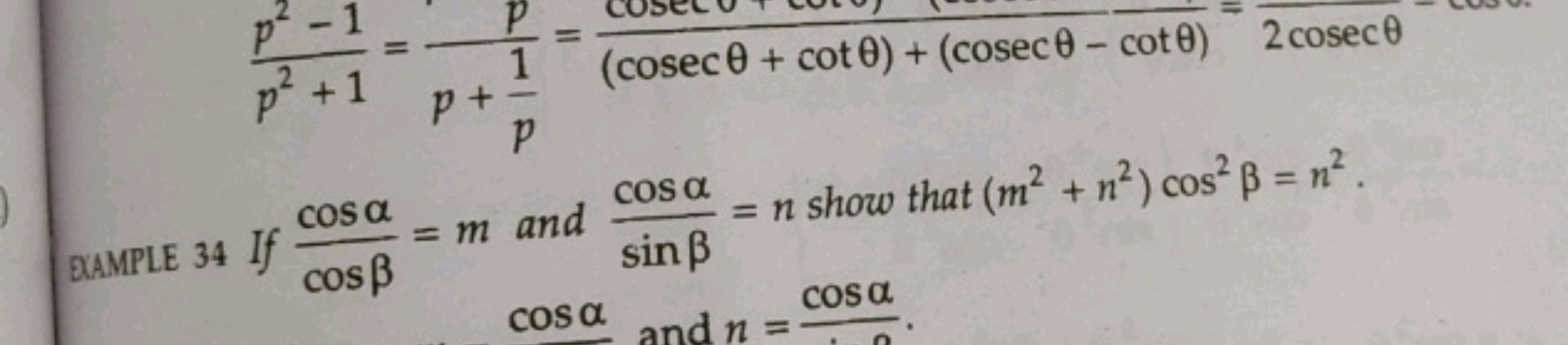 p2+1p2−1​=p+p1​p​=2cosecθcosecθ+cotθ)+(cosecθ−cotθ)​

QAMPLE 34 If cos