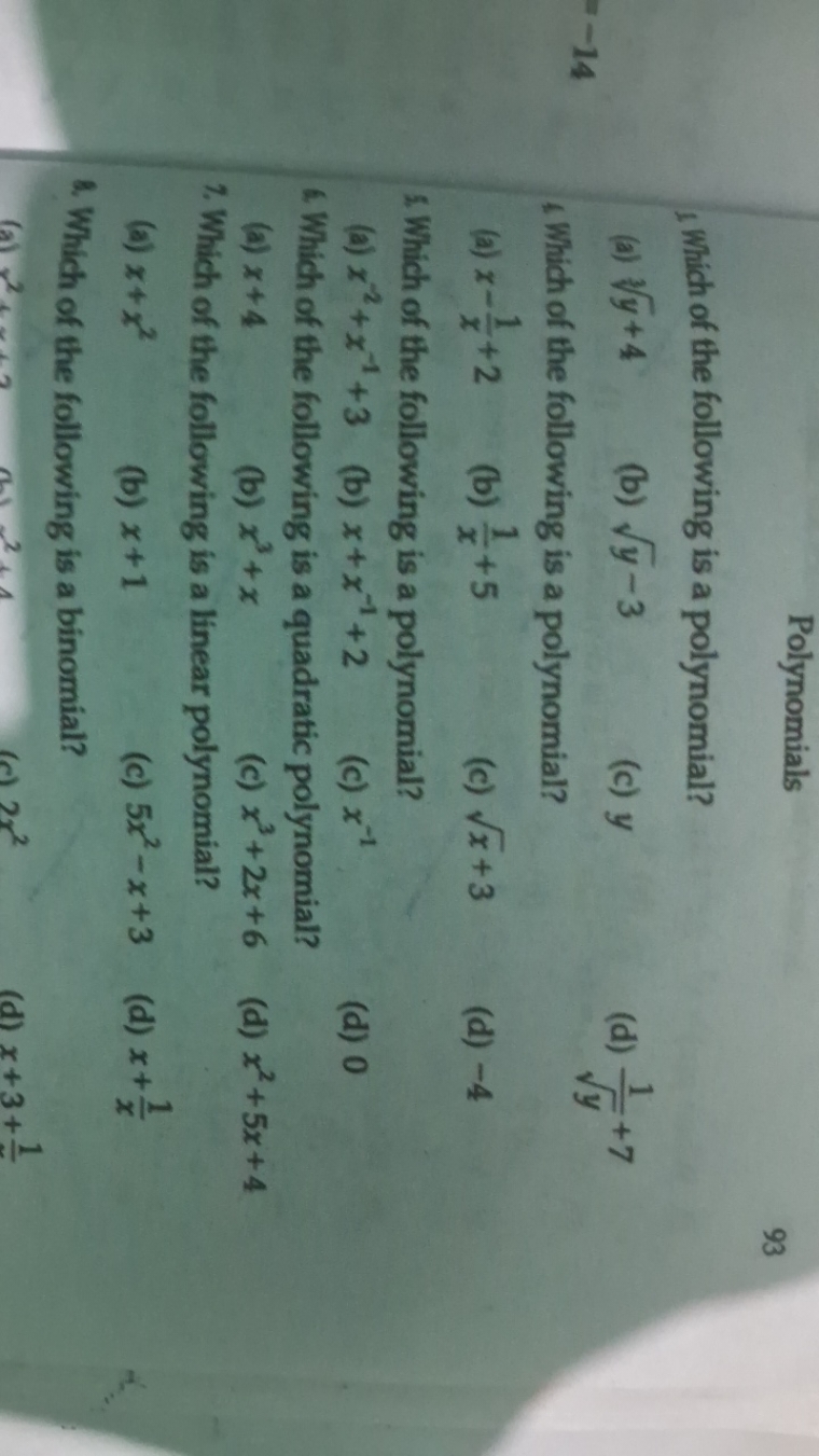 Polynomials
93
Which of the following is a polynomial?
(a) 3y​+4
(b) y