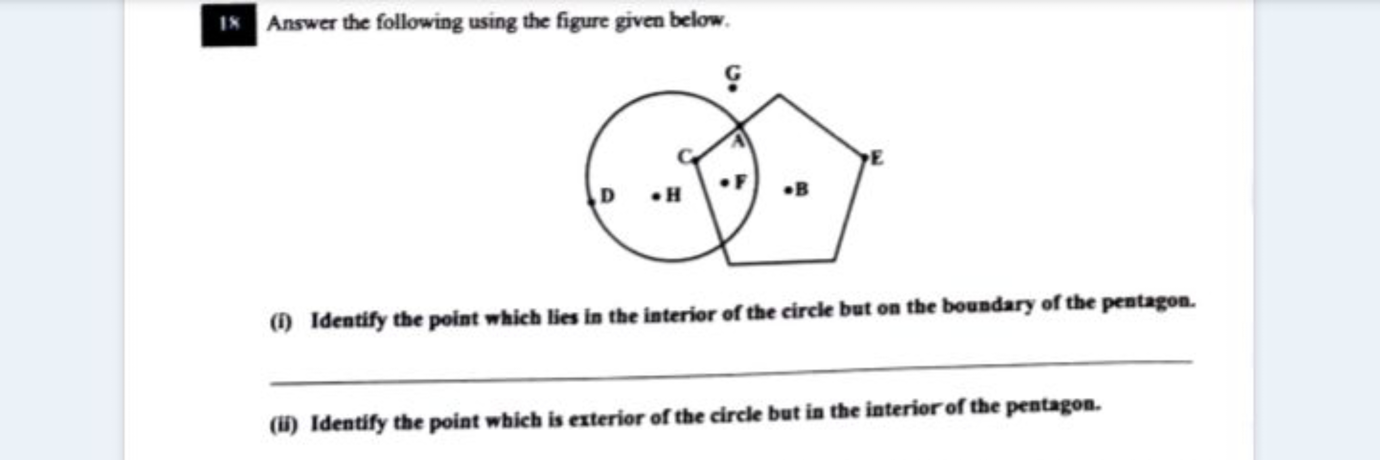 I* Answer the following using the figure given below.
(i) Identify the