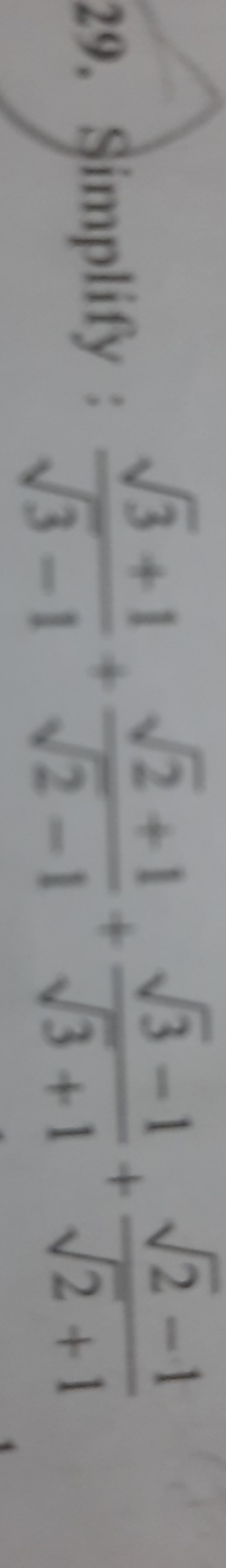 29. Simplify: 3​−13​+1​+2​−12​+1​+3​+13​−1​+2​+12​−1​