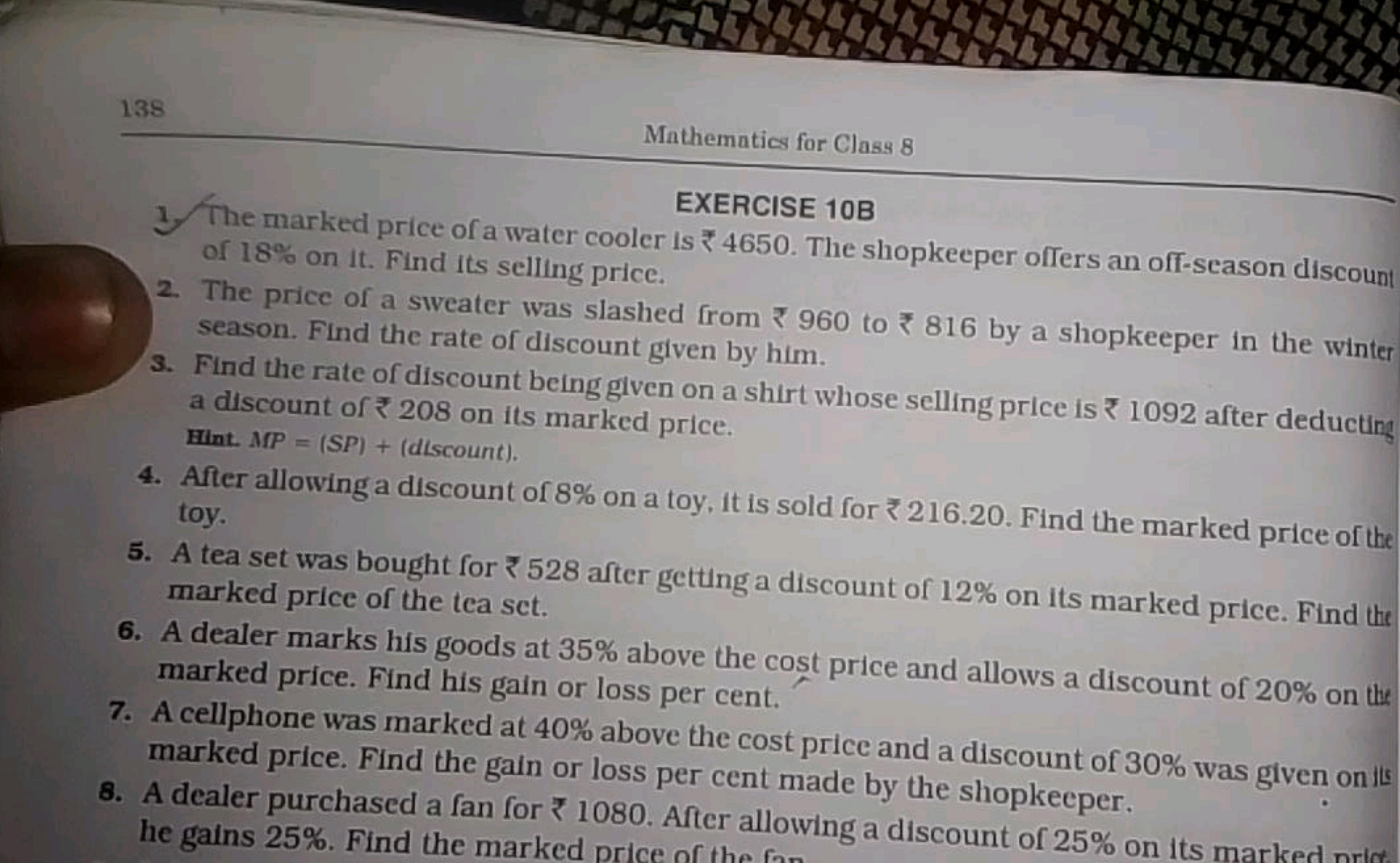 138
Mathematics for Class 8
EXERCISE 10B
1. The marked price of a wate