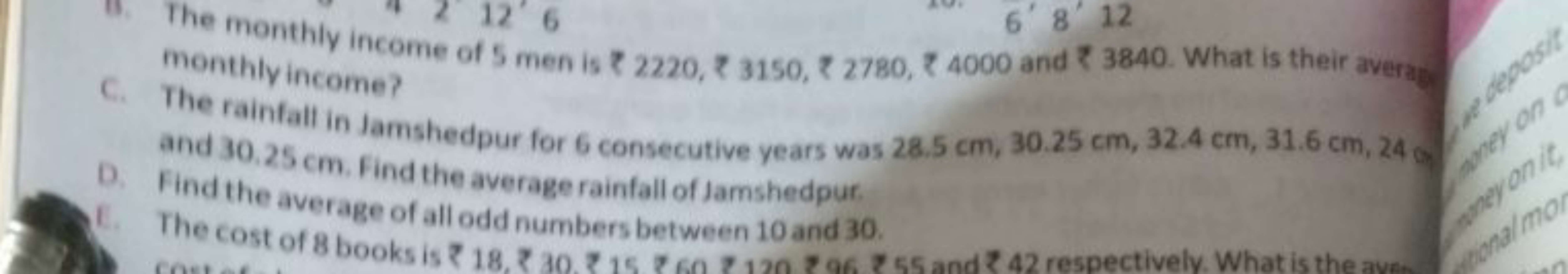 10. The monthly income of 5 men is ₹2220,₹3150,₹2780,₹4000 and ₹3840. 